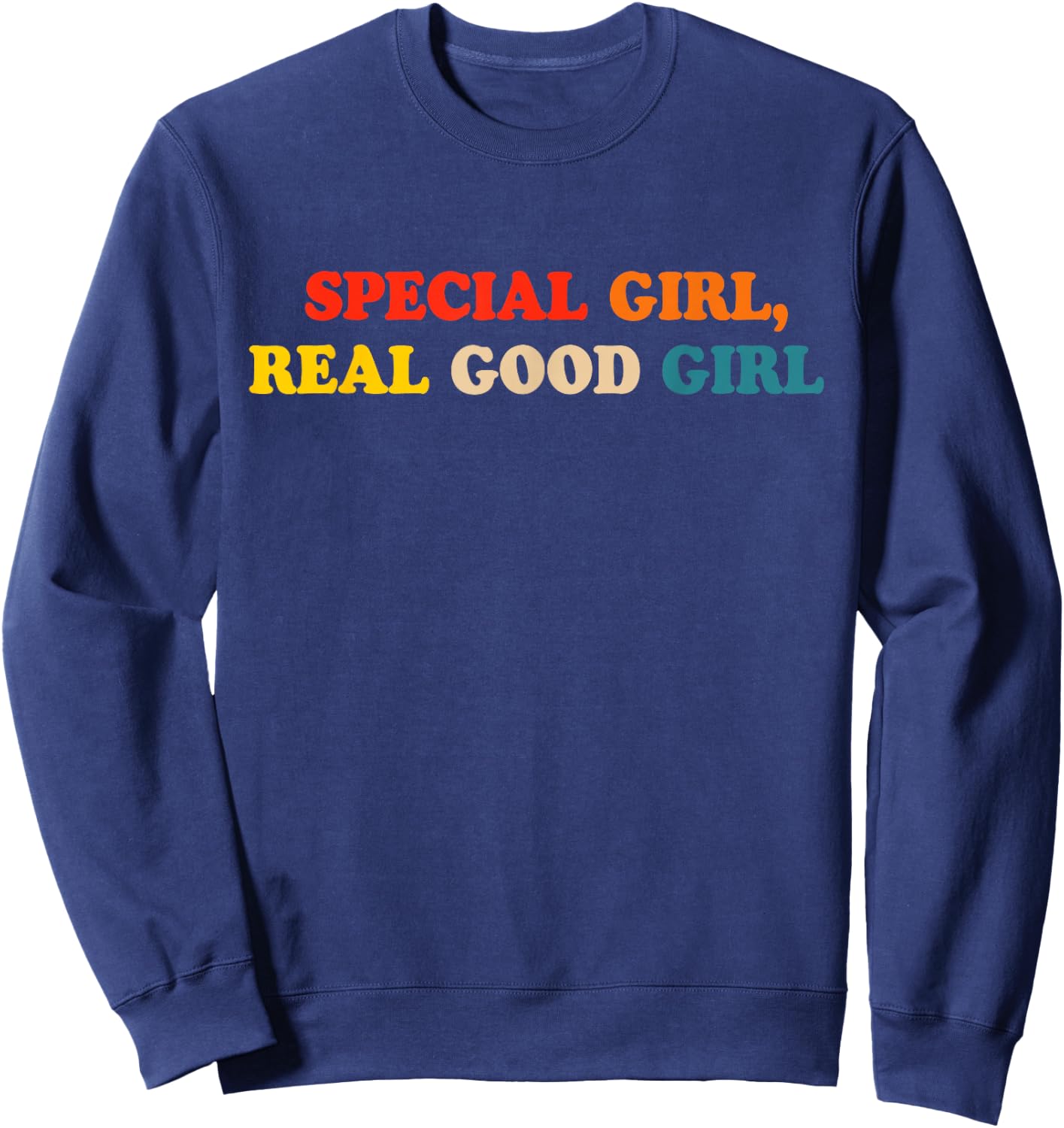 Special Girl Real Good Girl Sweatshirt - Sweatshirt | Navy