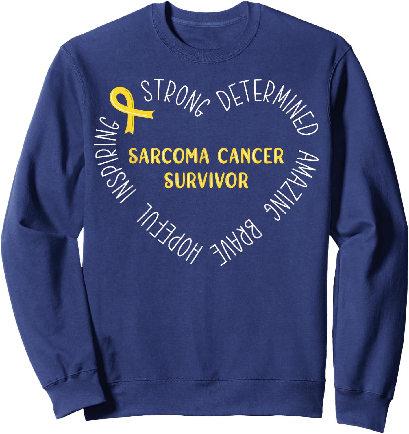 Sarcoma Cancer Survivor Sweatshirt - Sweatshirt | Navy