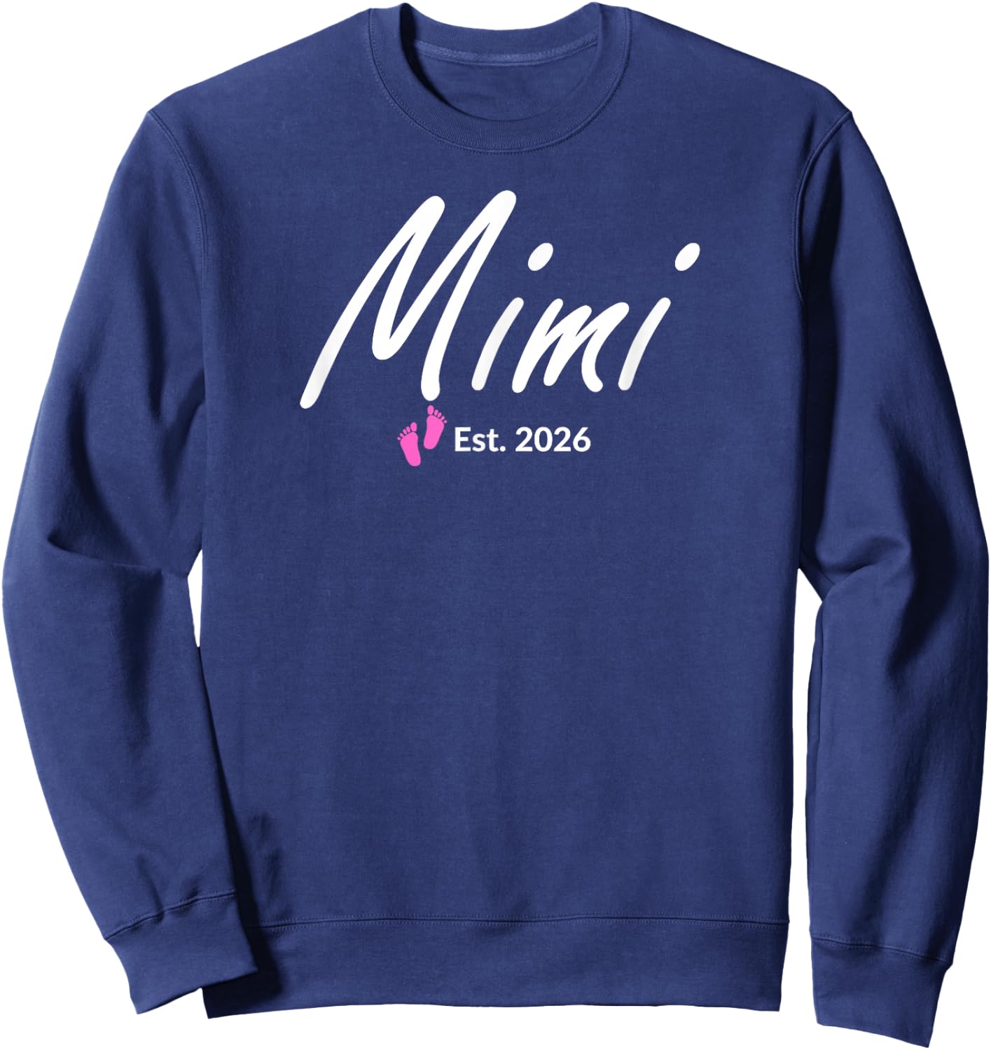 New Mimi of a Baby Girl Established 2026 Sweatshirt - Sweatshirt | Navy