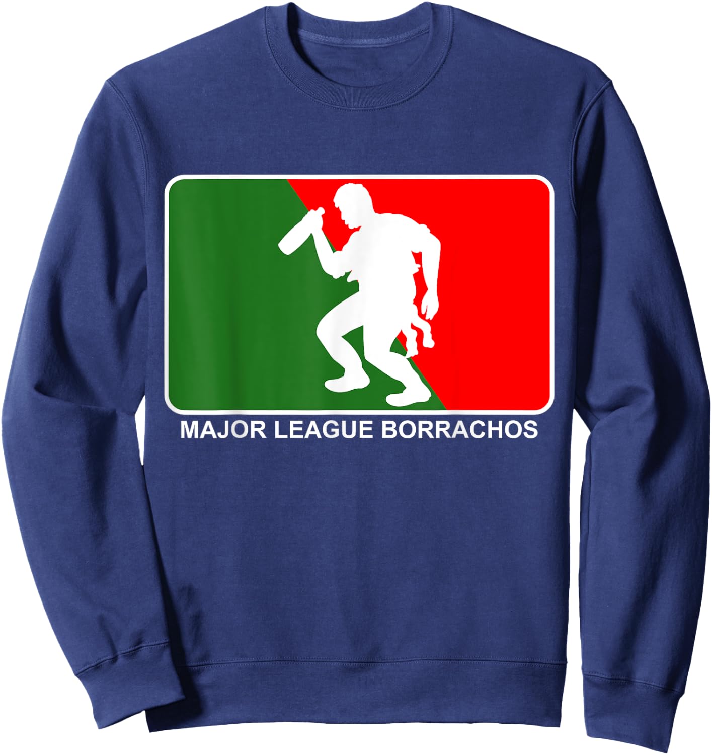 Major League Borracho Sweatshirt - Sweatshirt | Navy