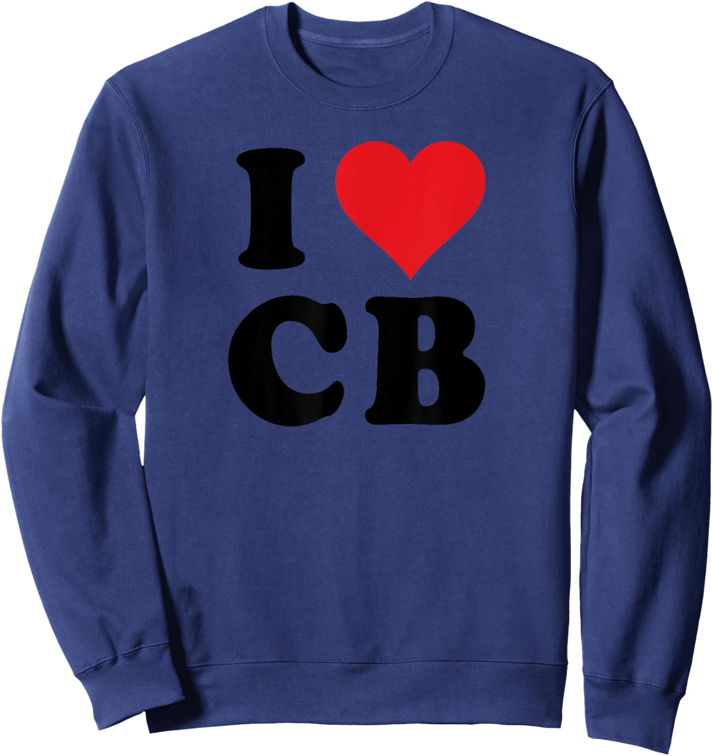 I Heart CB Initials I Love C.B. First And Last Name C B Sweatshirt - Sweatshirt | Navy