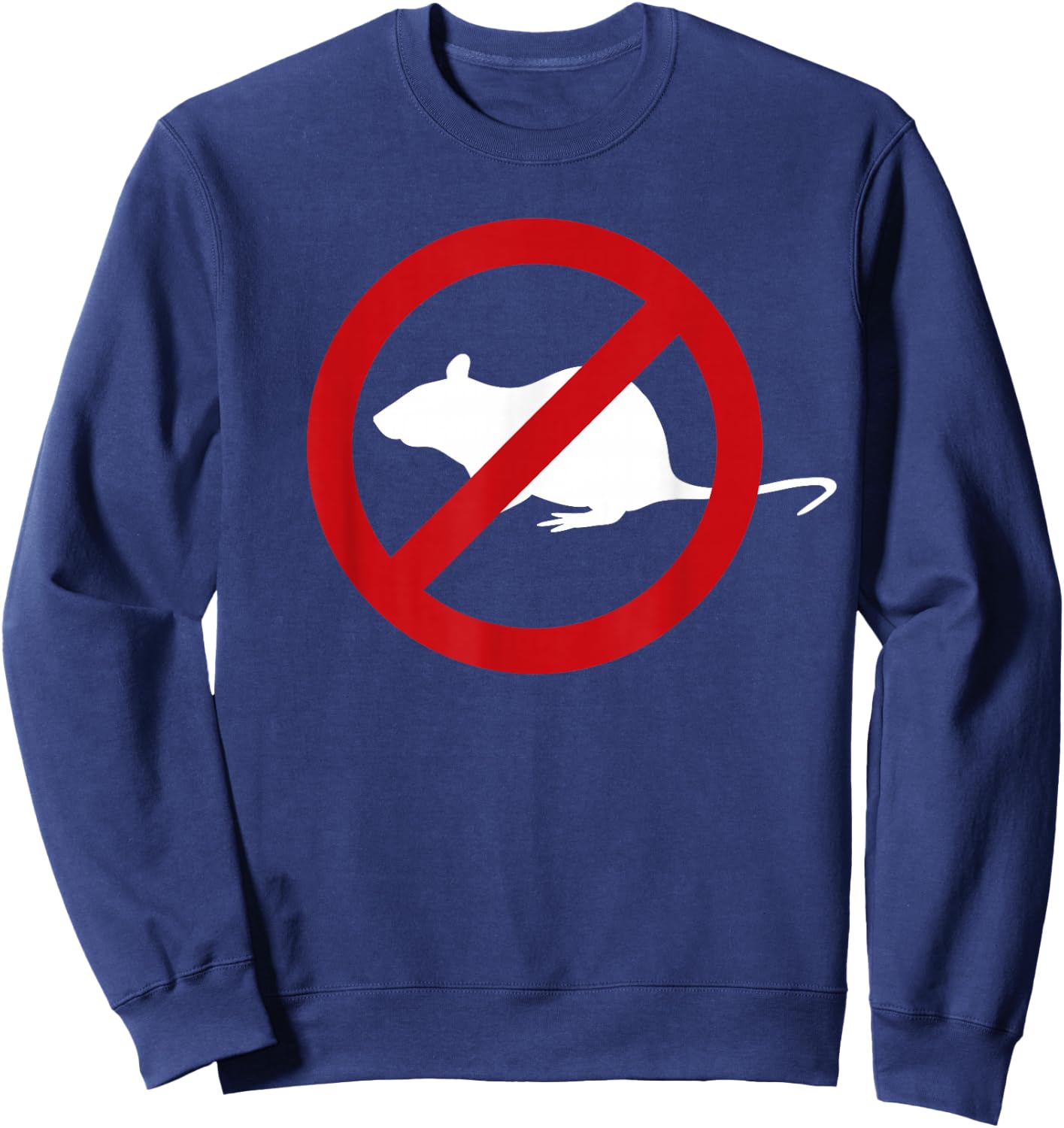Pest Control Mouse Sign Gag Gift No Mouse Sweatshirt - Sweatshirt | Navy