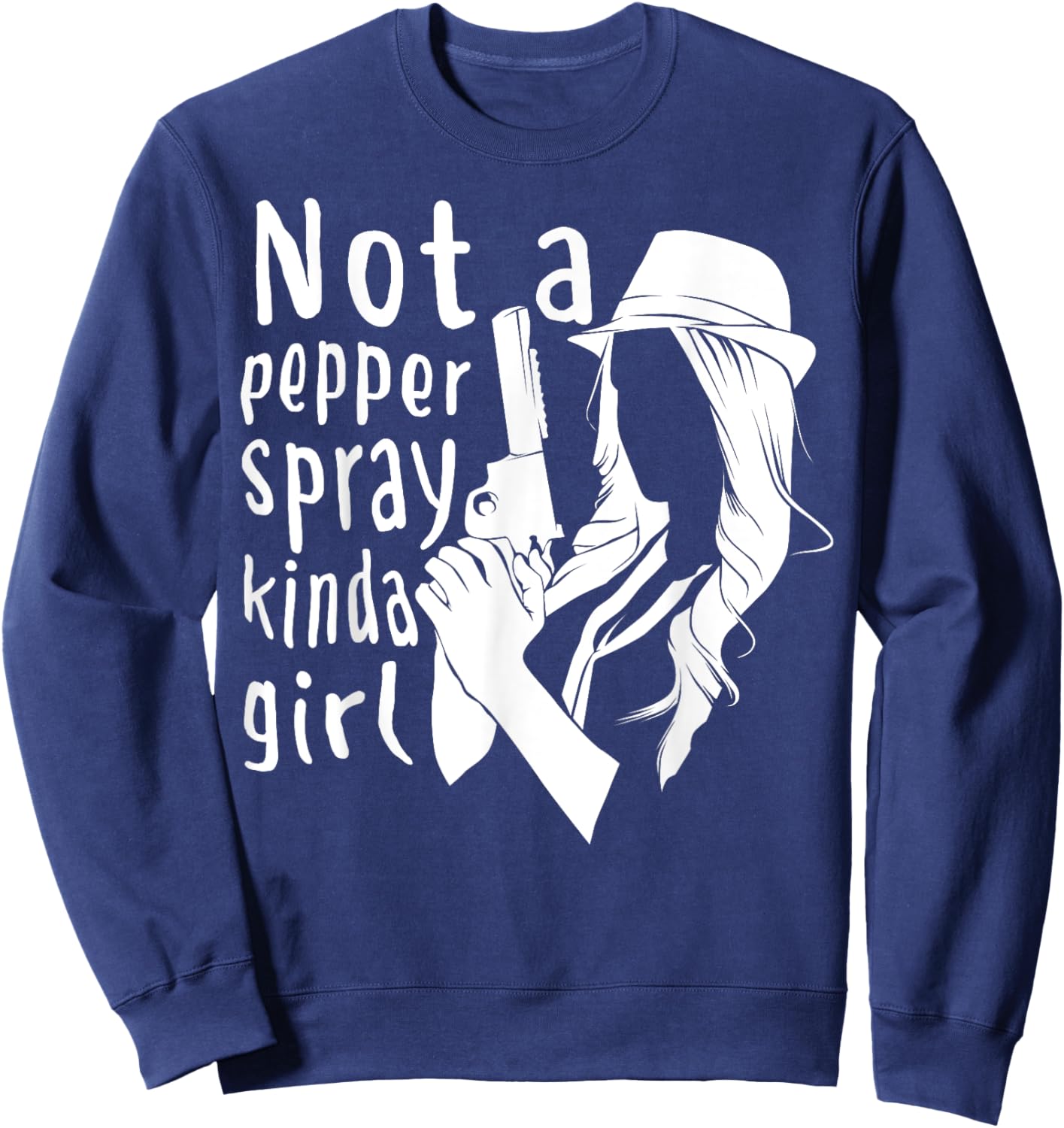 Funny Not A Pepper Spray Kinda For Cool Girl Sweatshirt - Sweatshirt | Navy