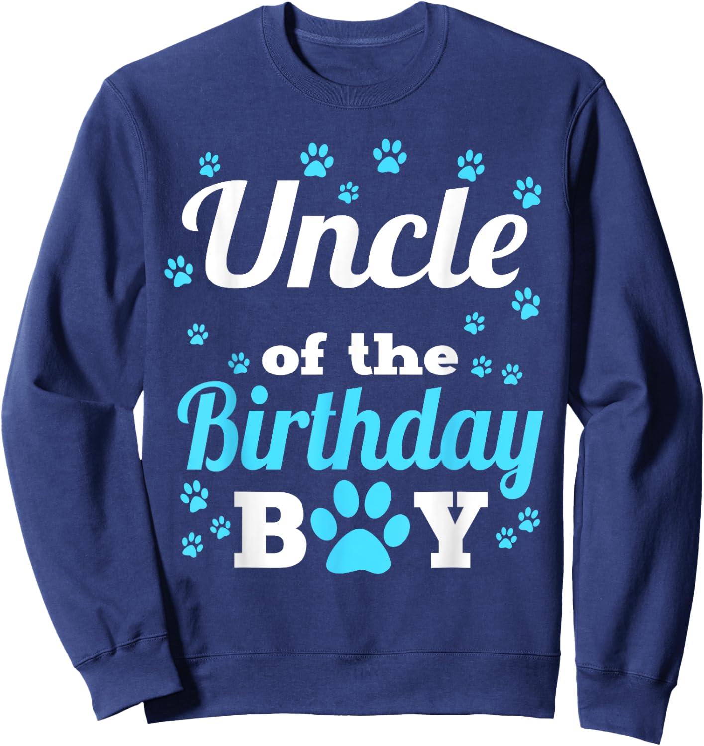 Uncle Of The Birthday Boy Dog Paw Bday Party Celebration Sweatshirt - Sweatshirt | Navy