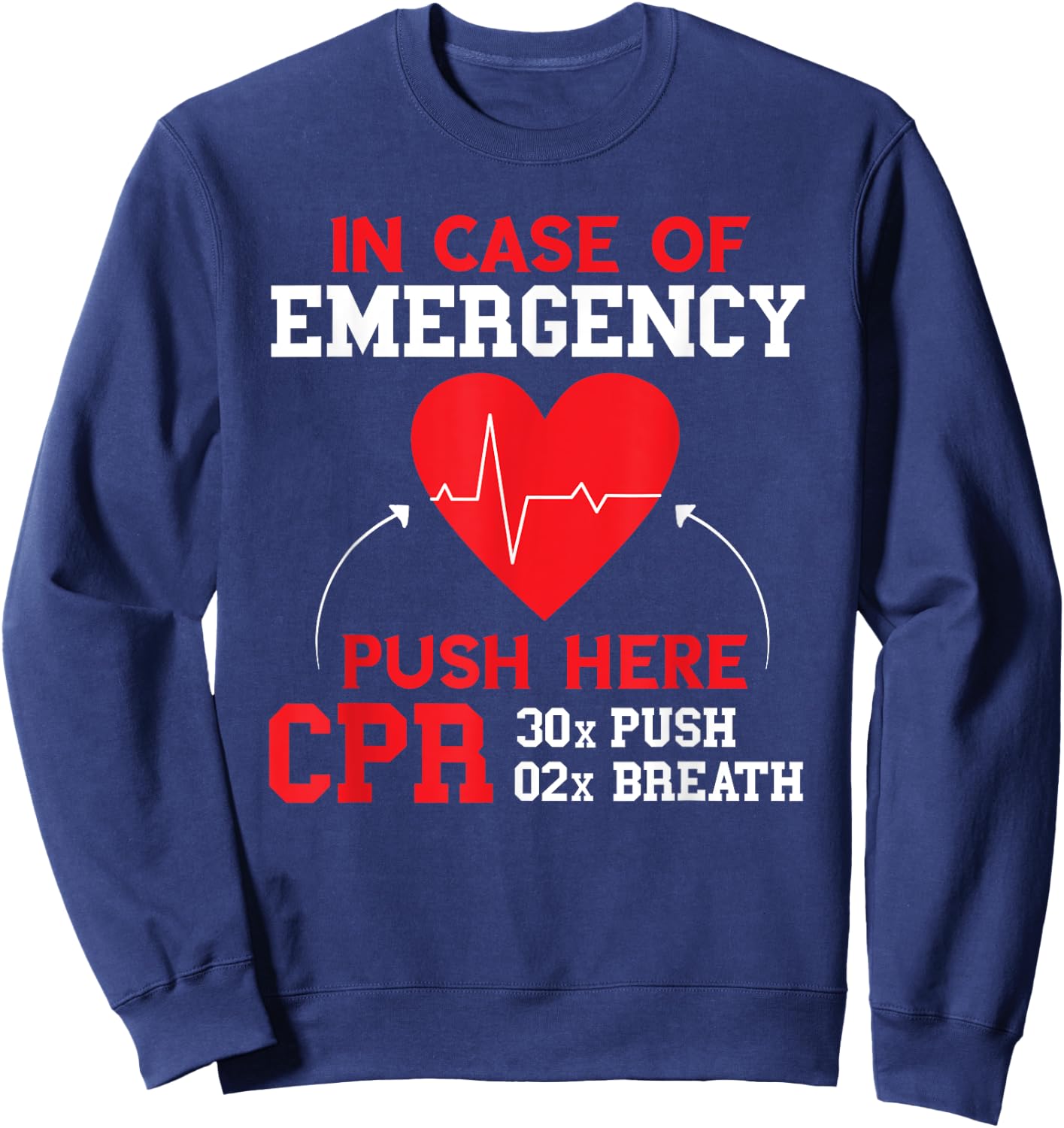 In Case Of Emergency First Aid Instructor CPR Instructor Sweatshirt - Sweatshirt | Navy