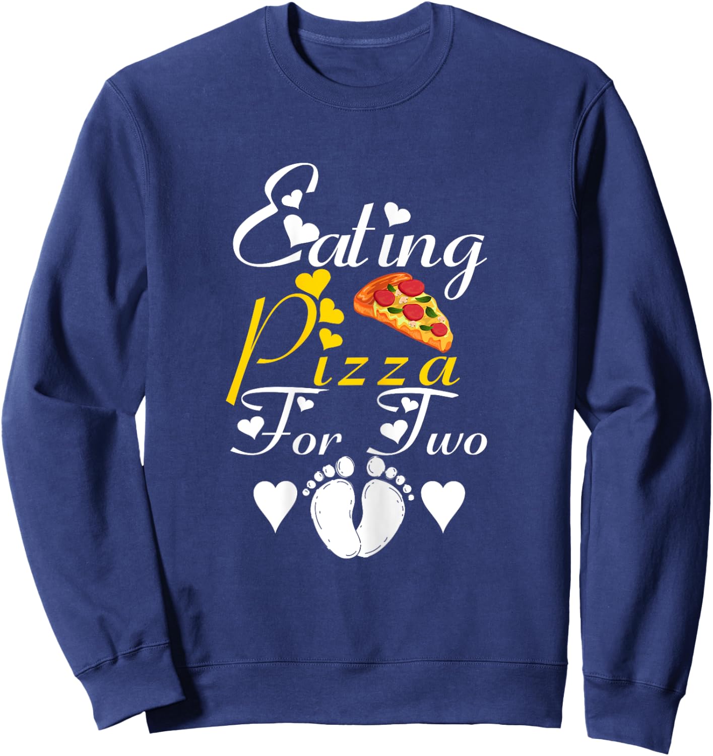 Eating Pizza For Two Funny Pregnancy Announcement Sweatshirt - Sweatshirt | Navy