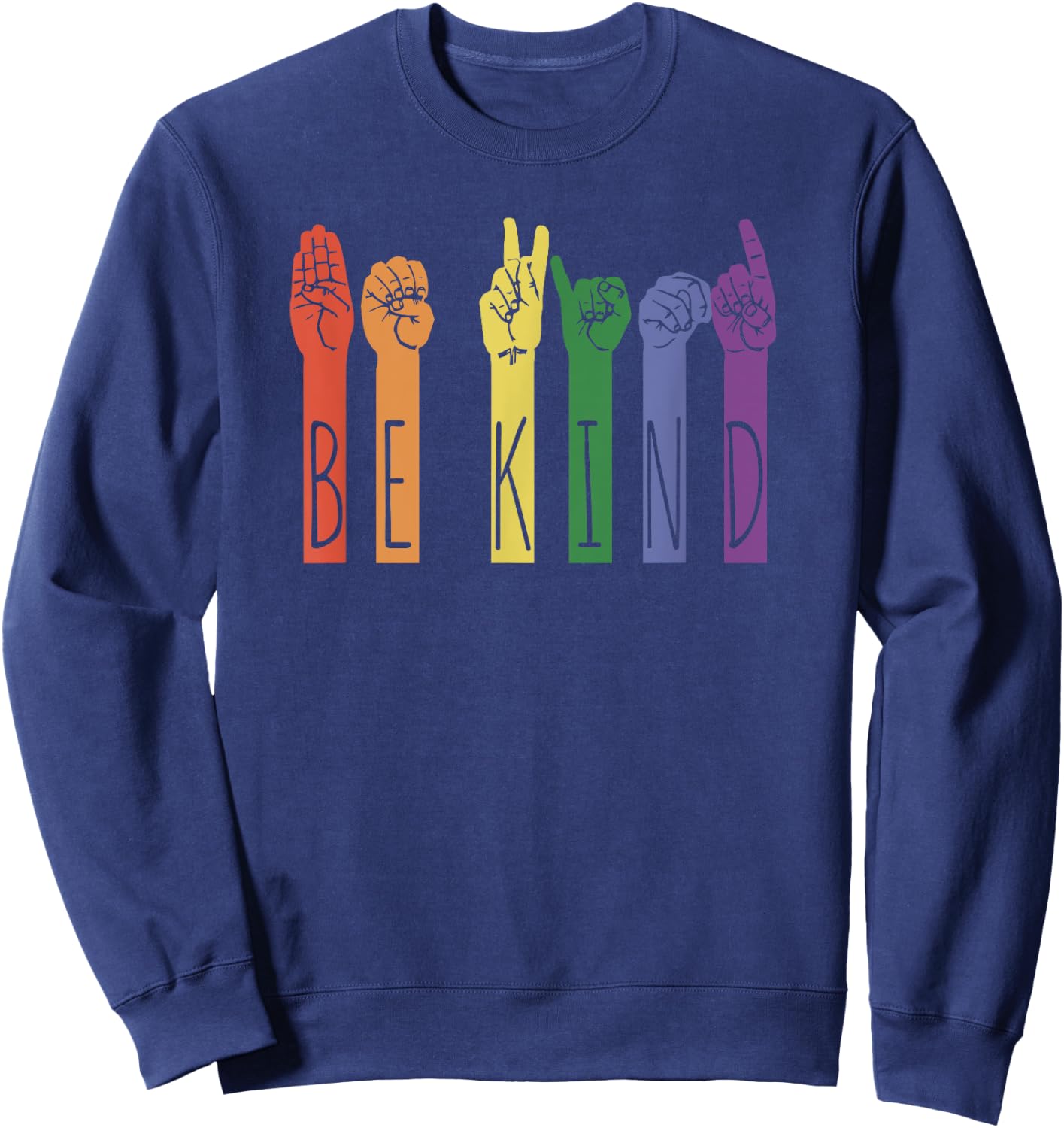 Retro Be Kind ASL Deaf Teacher Sign Language Gay Pride Gift Sweatshirt - Sweatshirt | Navy