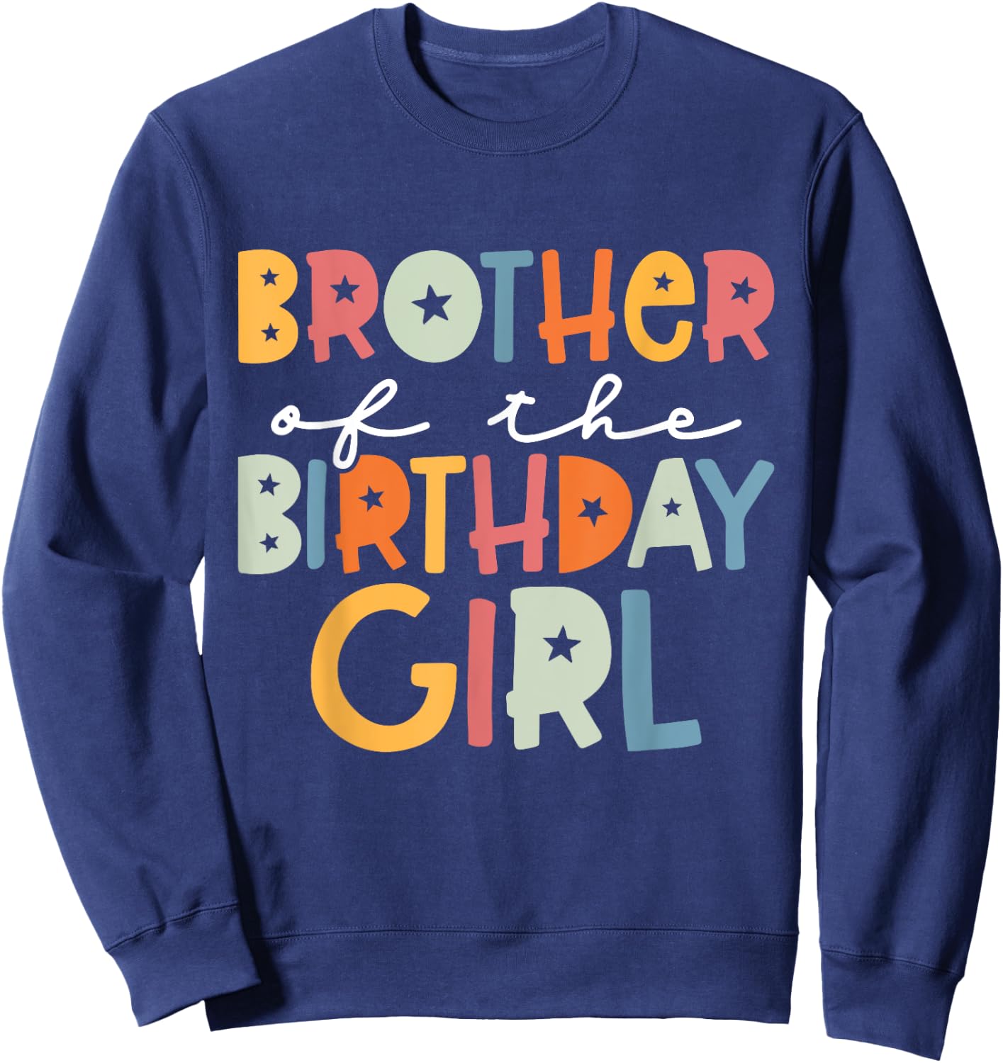 Cute Big Brother Girl Bday Brother Of The Birthday Girl Kids Sweatshirt - Sweatshirt | Navy