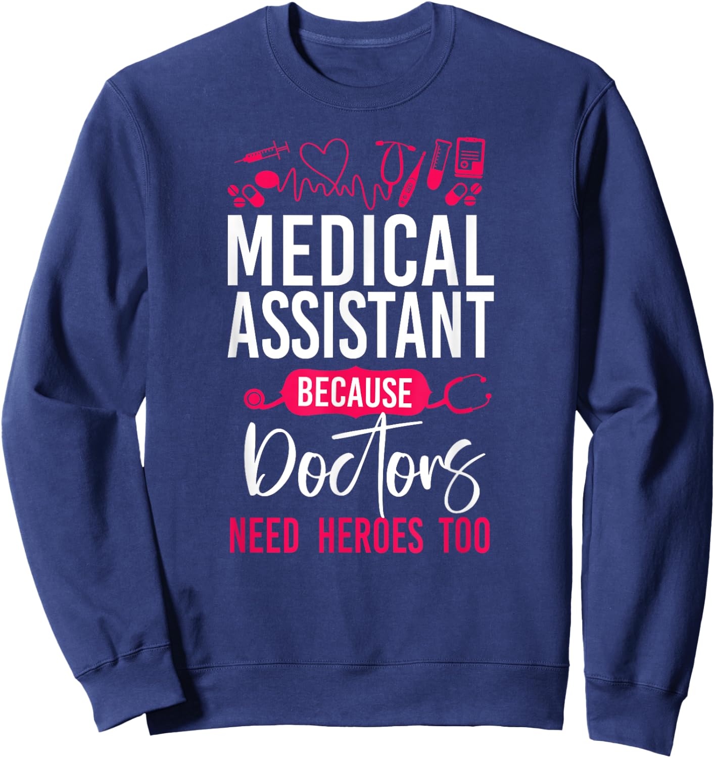 Certified Medical Assistant Doctor CMA Sweatshirt - Sweatshirt | Navy
