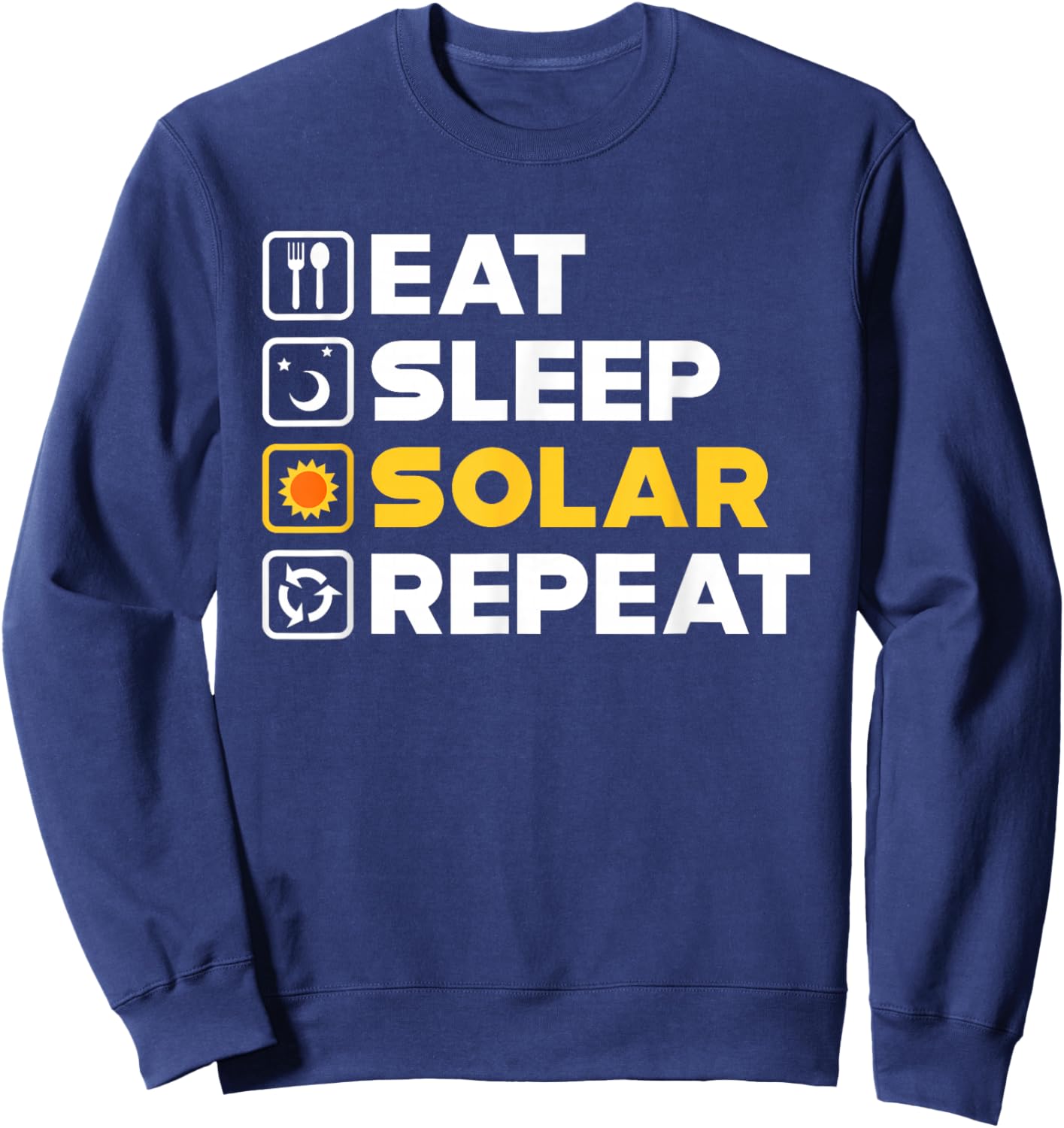Funny Solar Energy Power Panel Sun Harvest Renewable Gift Sweatshirt - Sweatshirt | Navy