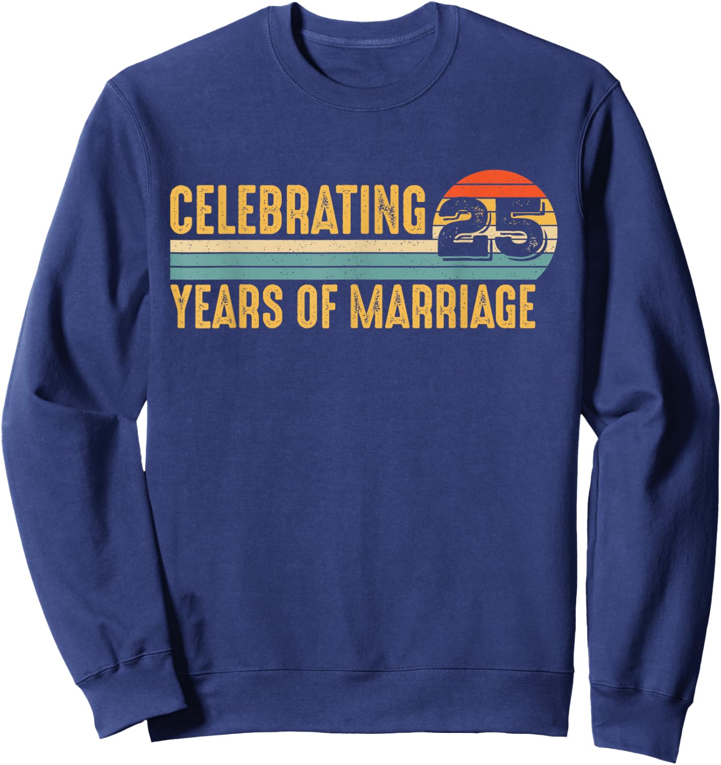 25th Anniversary 25 Years Couple 25th Wedding Anniversary Sweatshirt - Sweatshirt | Navy