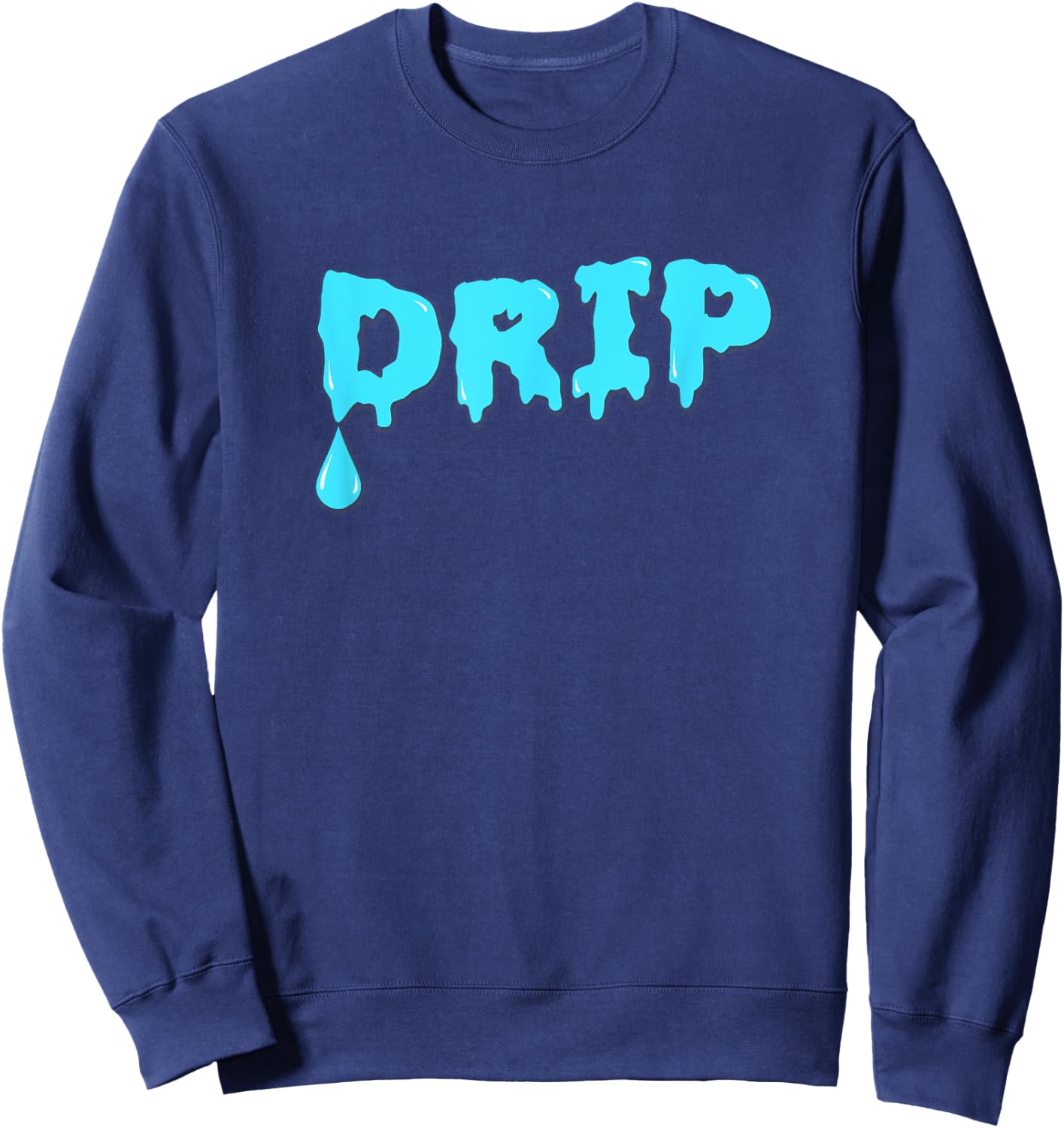 New DRIP! Sweatshirt - Sweatshirt | Navy