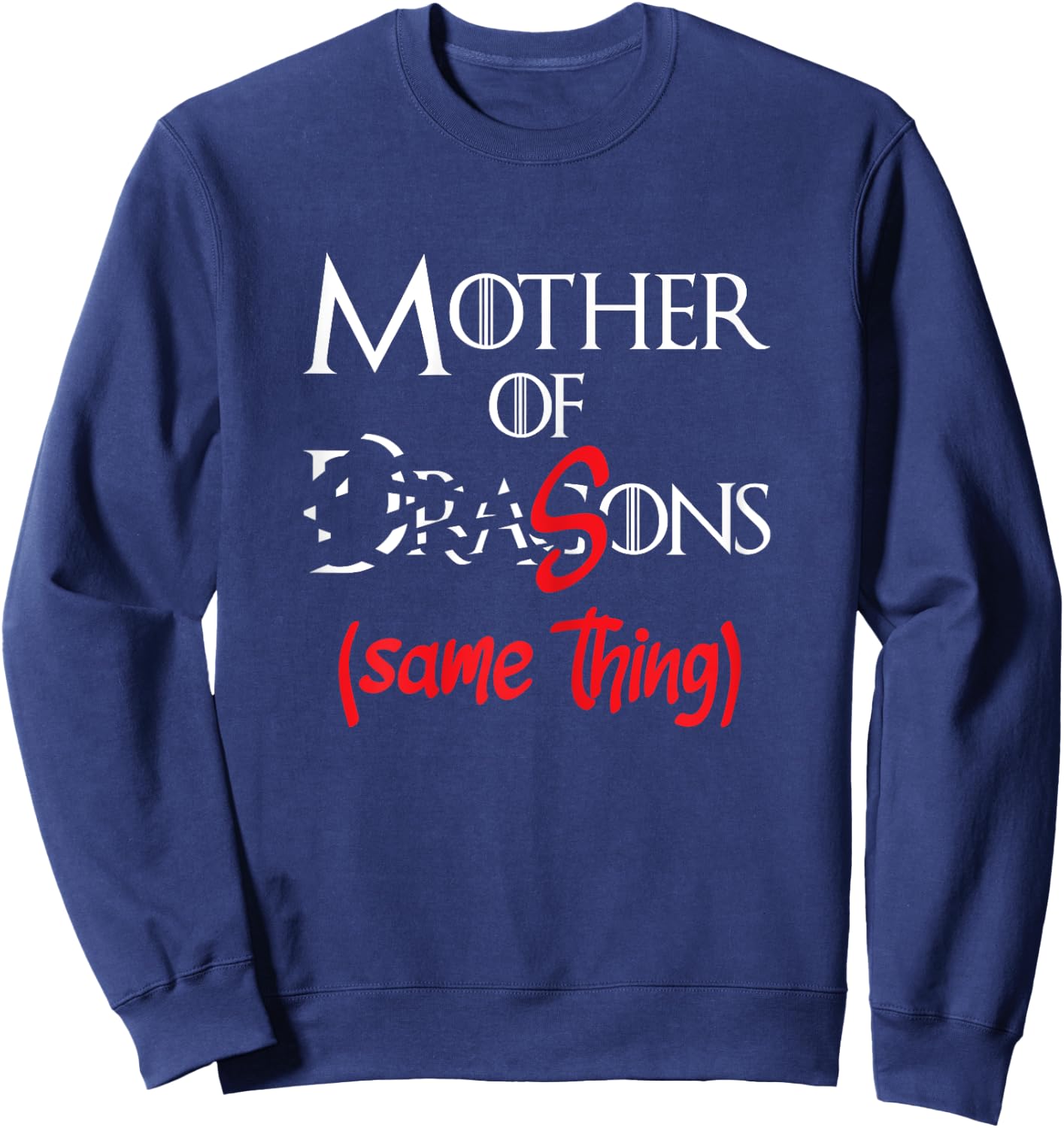Mother Of Sons - Funny Dragon Mother Mom Sweatshirt - Sweatshirt | Navy