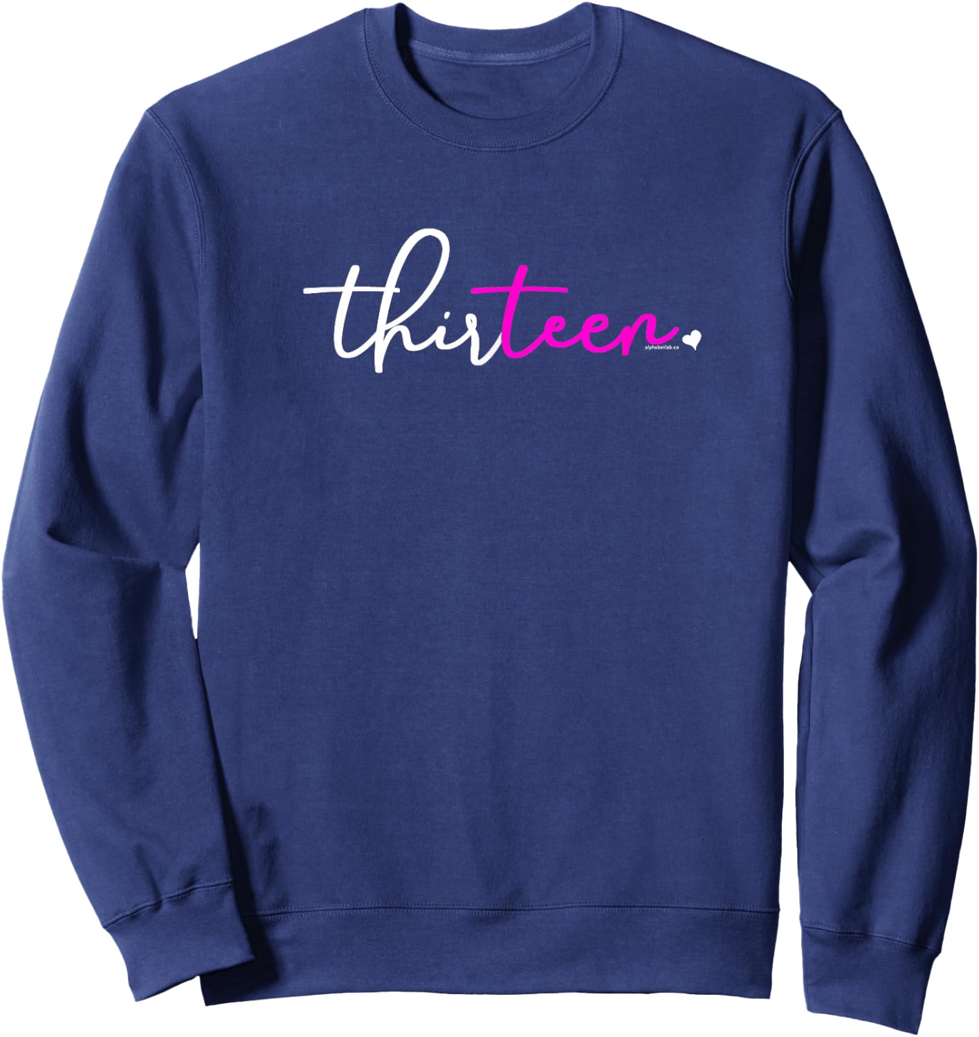 13th Birthday for Girls 13 Year Old Pink Thirteen Party Teen Sweatshirt - Sweatshirt | Navy