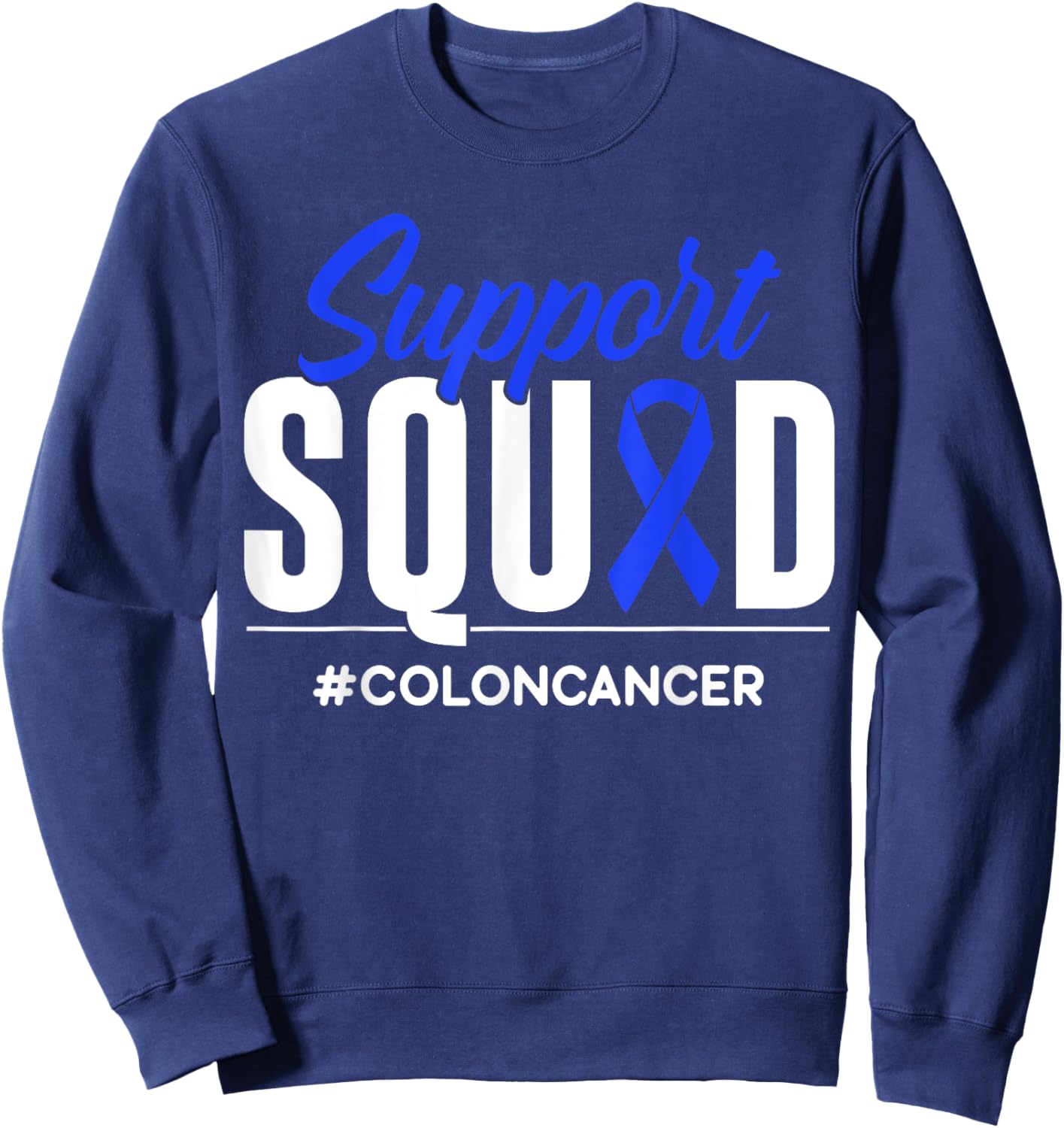 Support Squad Colon Cancer Awareness Gift Sweatshirt - Sweatshirt | Navy