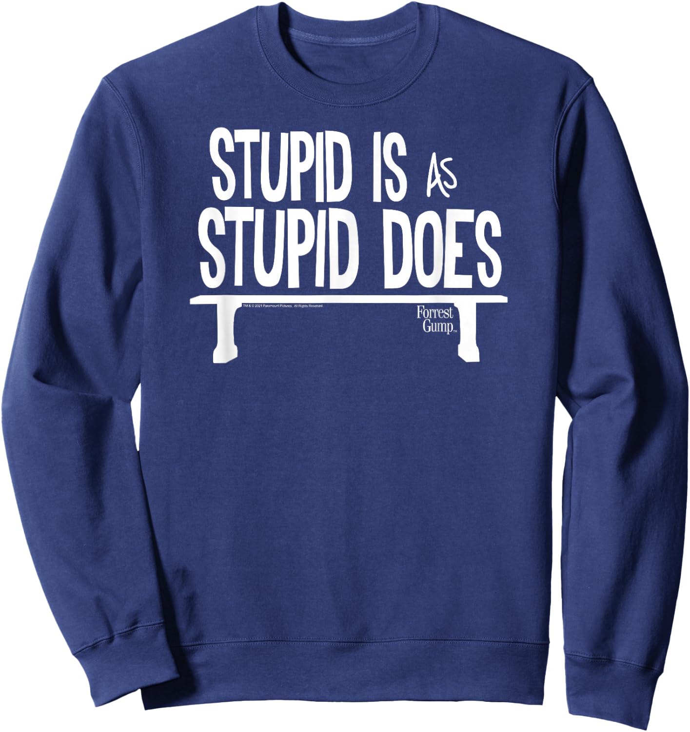 Forrest Gump Stupid is as Stupid Does Sweatshirt - Sweatshirt | Navy