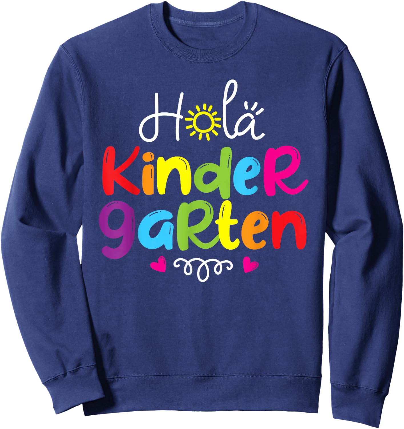 Hola Kindergarten Shirt Spanish Teacher Kids Back to School Sweatshirt - Sweatshirt | Navy