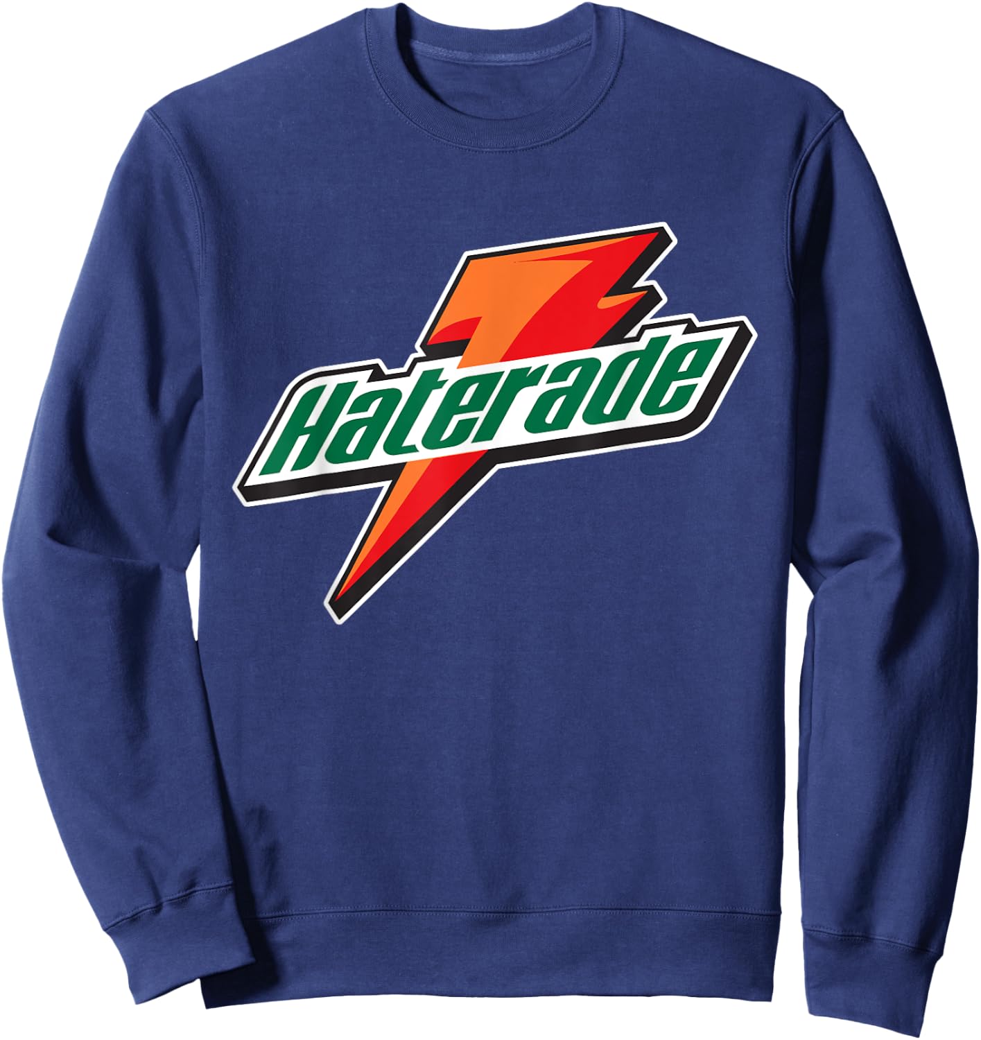 Funny Haterade Hater Sweatshirt - Sweatshirt | Navy