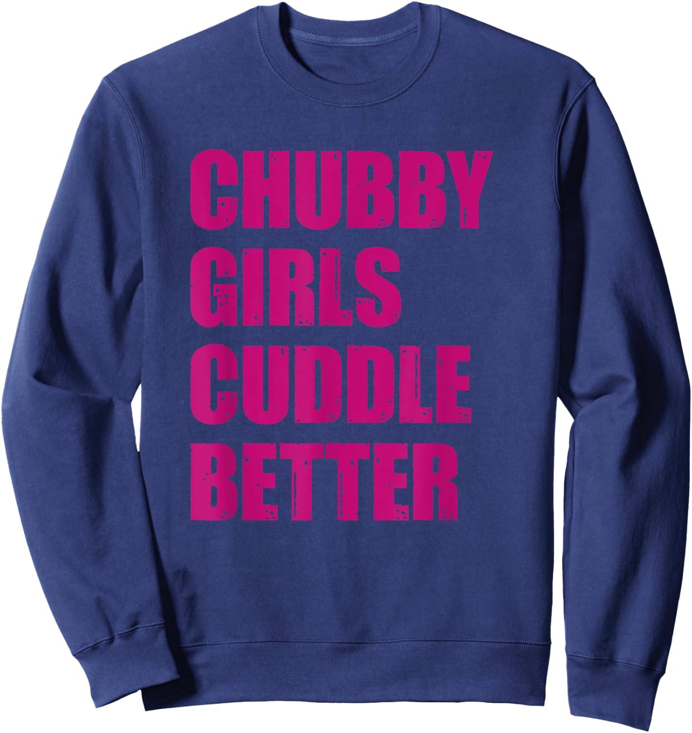 Chubby Girls Cuddle Better Sweatshirt - Sweatshirt | Navy