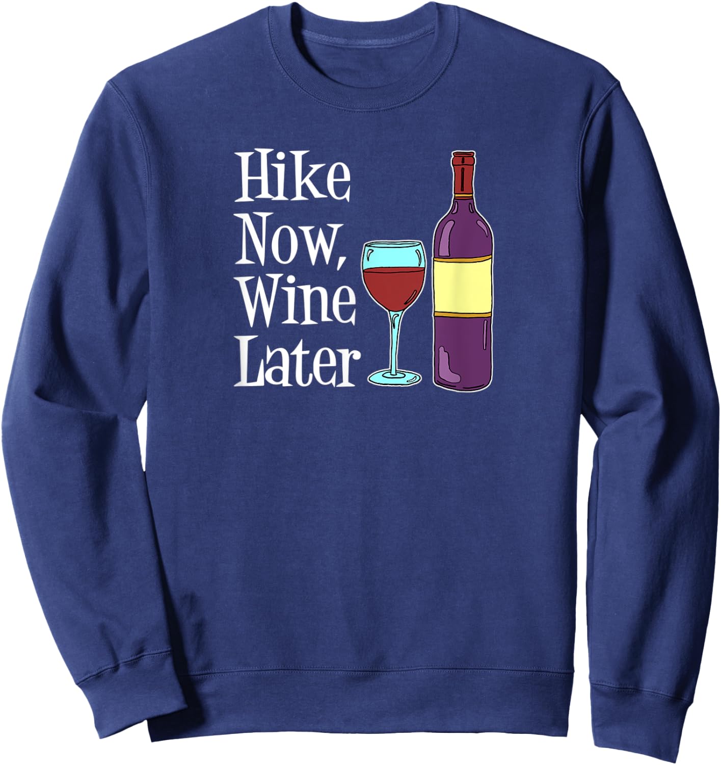 Hike Now Wine Later Hiking Sweatshirt - Sweatshirt | Navy