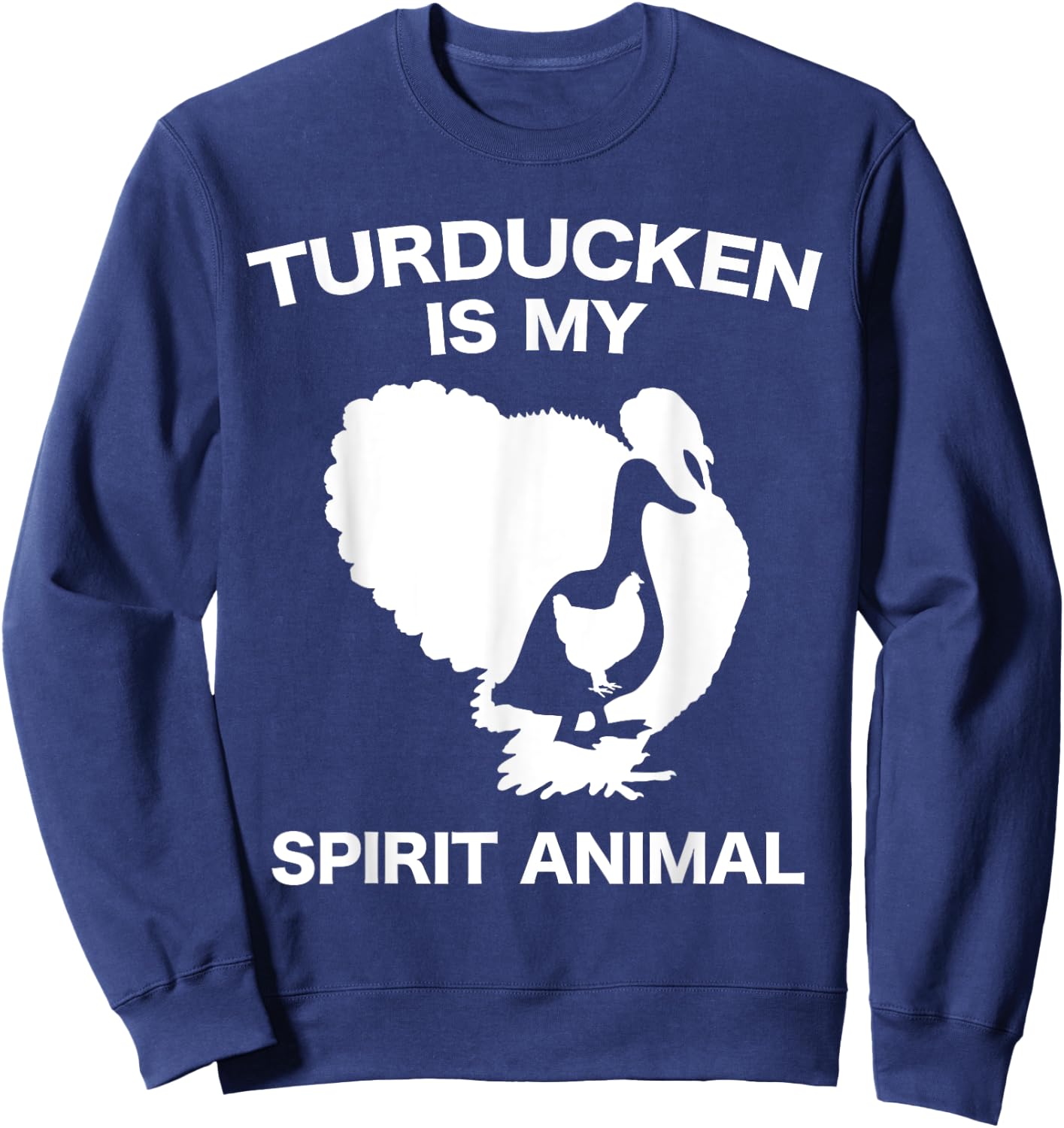 Funny Thanksgiving Turducken Holiday Dinner Spirit Animal Sweatshirt - Sweatshirt | Navy