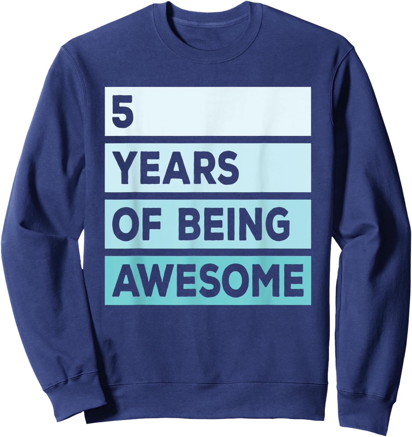 Cute 5 Years Of Being Awesome 5th Birthday Turquoise Stripes Sweatshirt - Sweatshirt | Navy