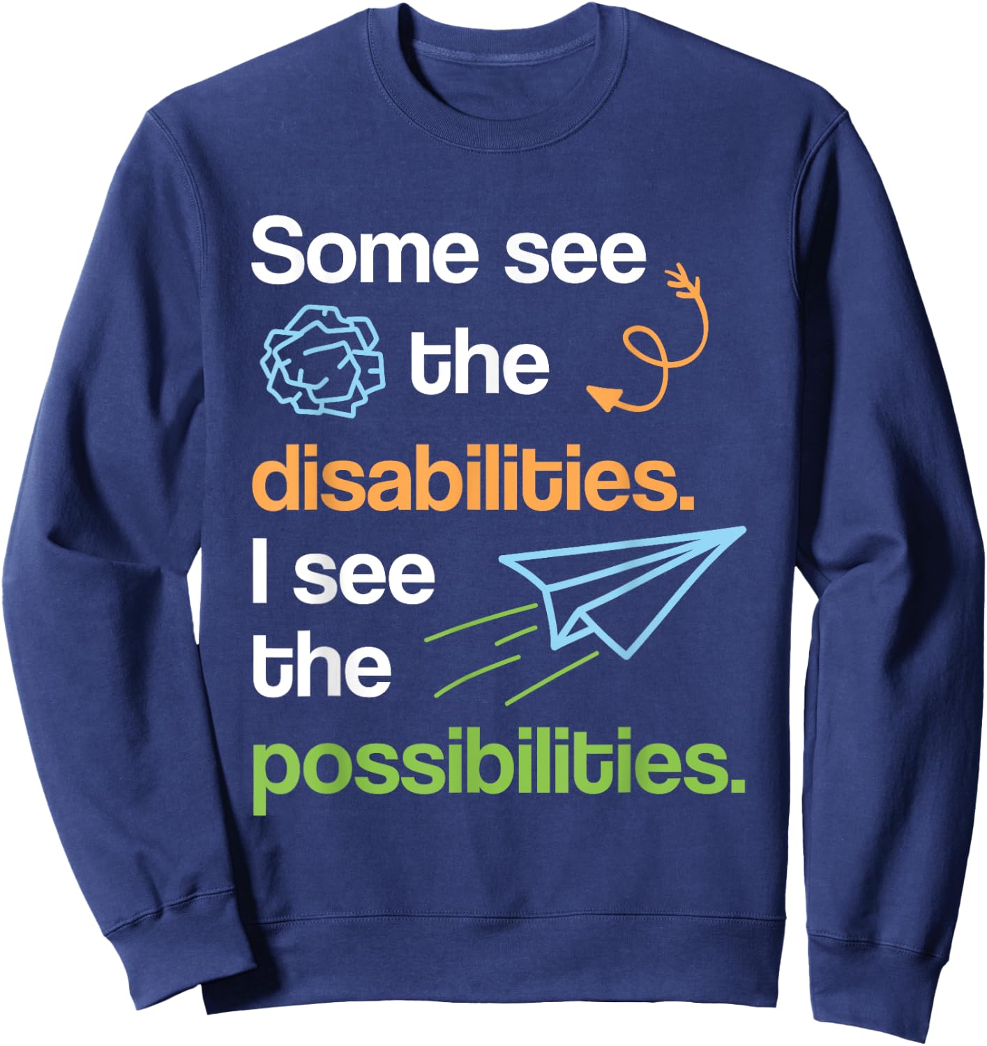 Special Ed Teacher Shirt Paraprofessional Gift Men Women Sweatshirt - Sweatshirt | Navy