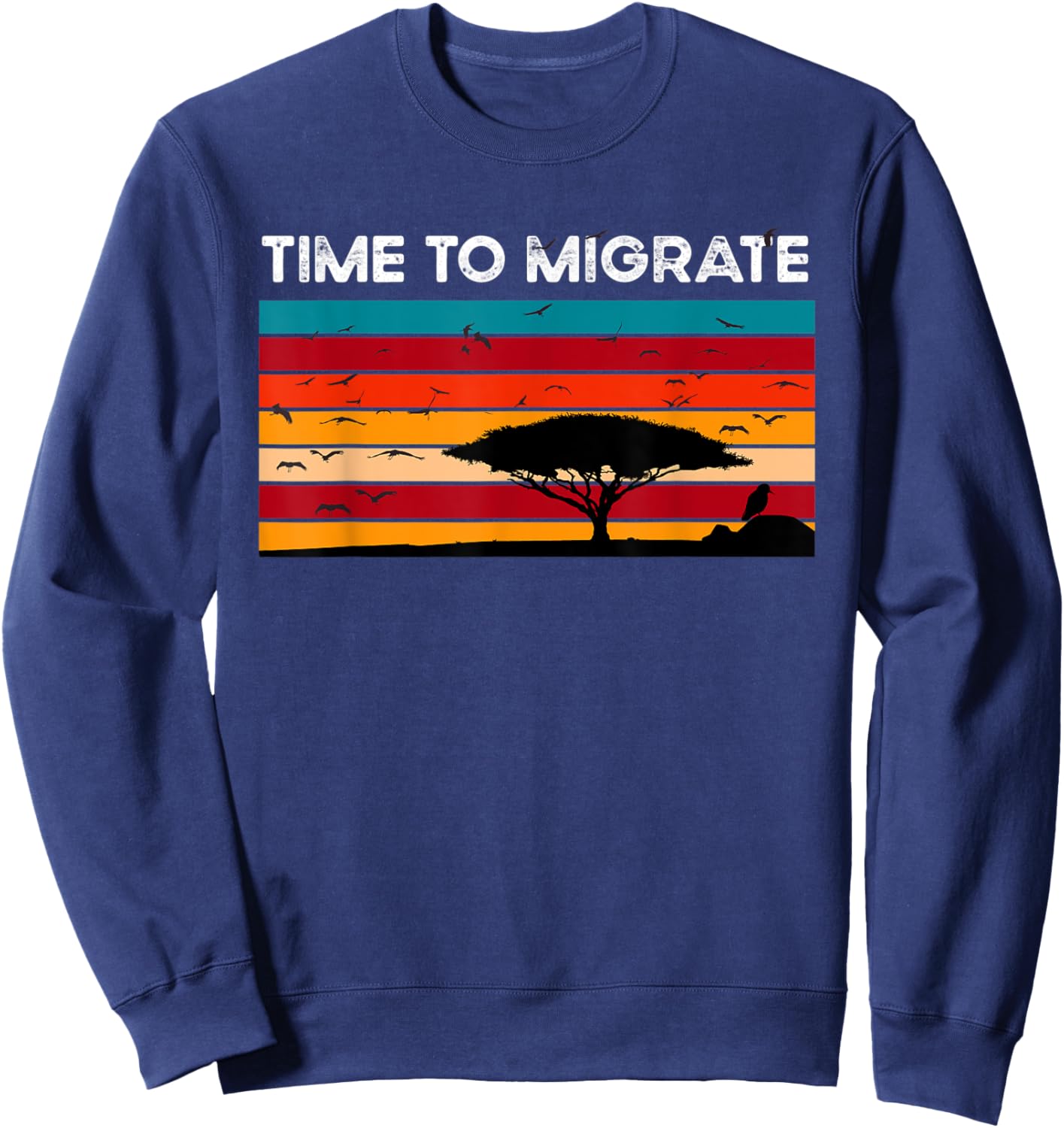 Bird Enthusiasts Flying Migrating Time to migrate Sweatshirt - Sweatshirt | Navy