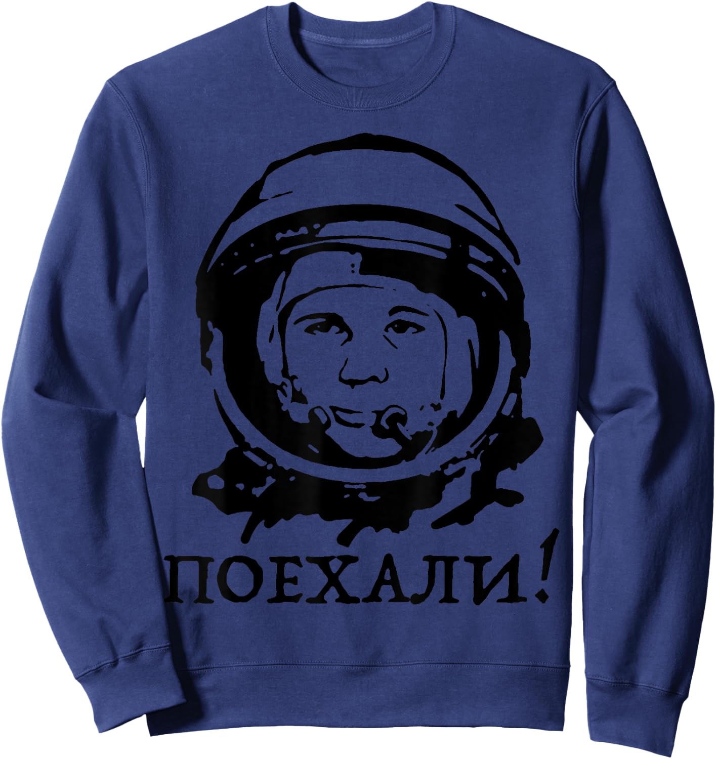 Yuri Gagarin quote Shirt Sweatshirt - Sweatshirt | Navy