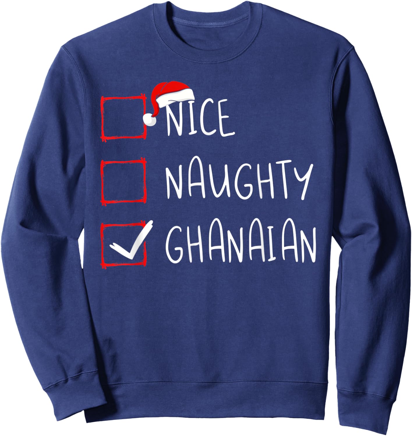 Nice Naughty Ghanaian Christmas Ghana Heritage Roots Sweatshirt - Sweatshirt | Navy