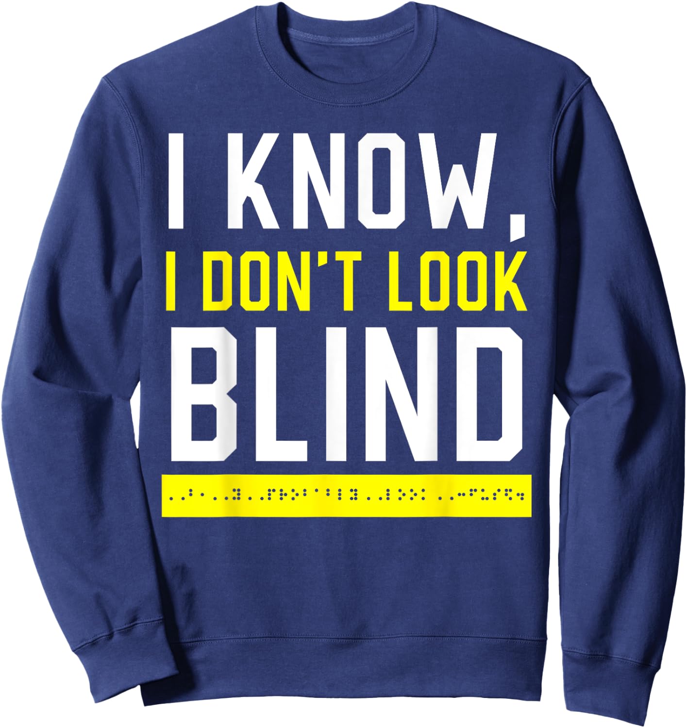 Braille Blind Awareness Visually Impaired Disability Sweatshirt - Sweatshirt | Navy