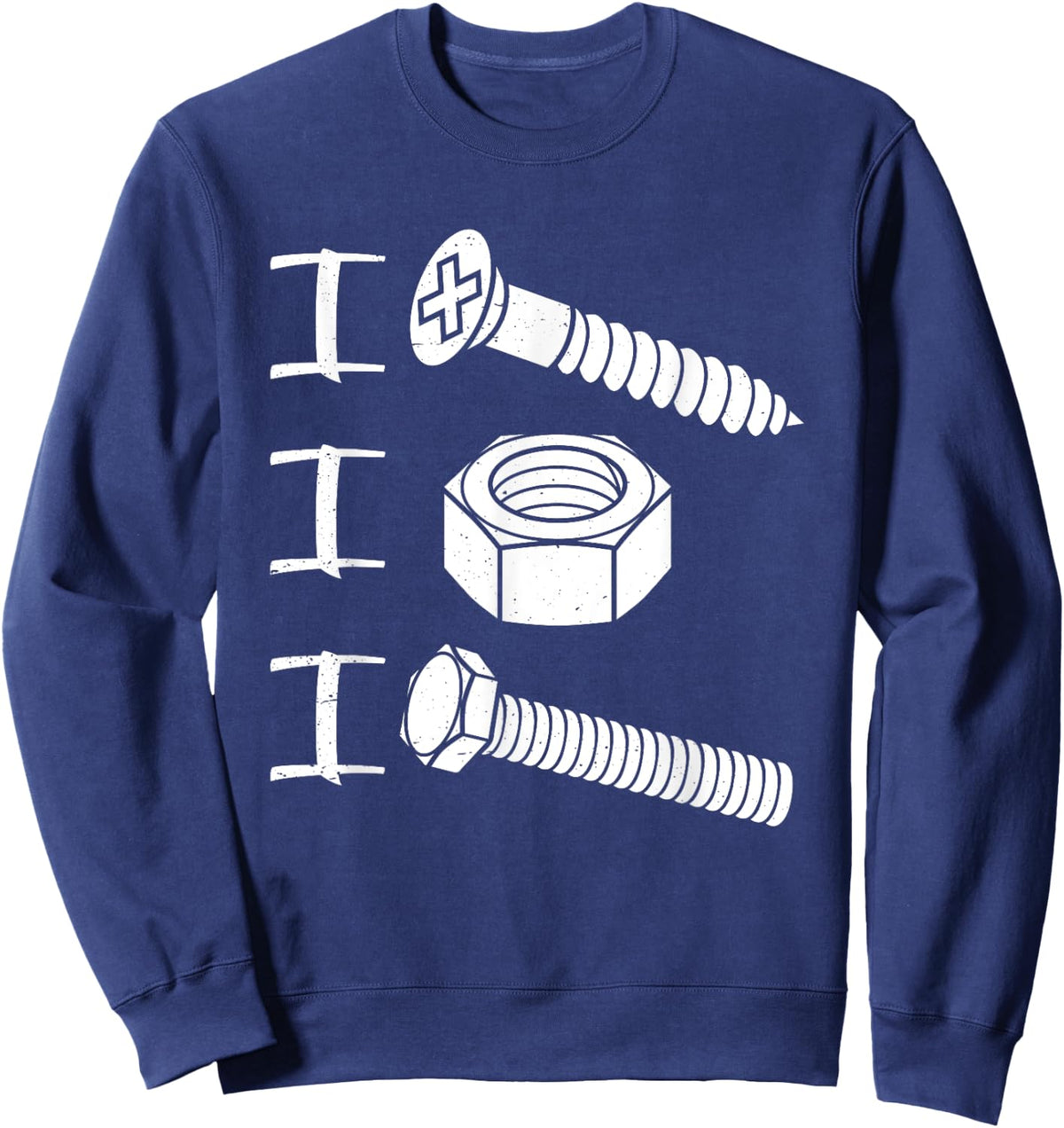 I Screw I Nut I Bolt Proud Car Auto Mechanic Humor Sweatshirt - Sweatshirt | Navy