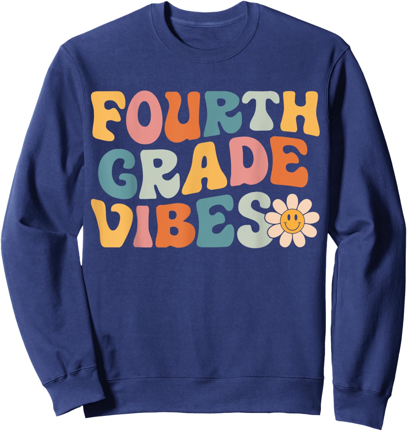 Fourth Grade Vibes - 4th Grade Team Retro 1st Day of School Sweatshirt - Sweatshirt | Navy