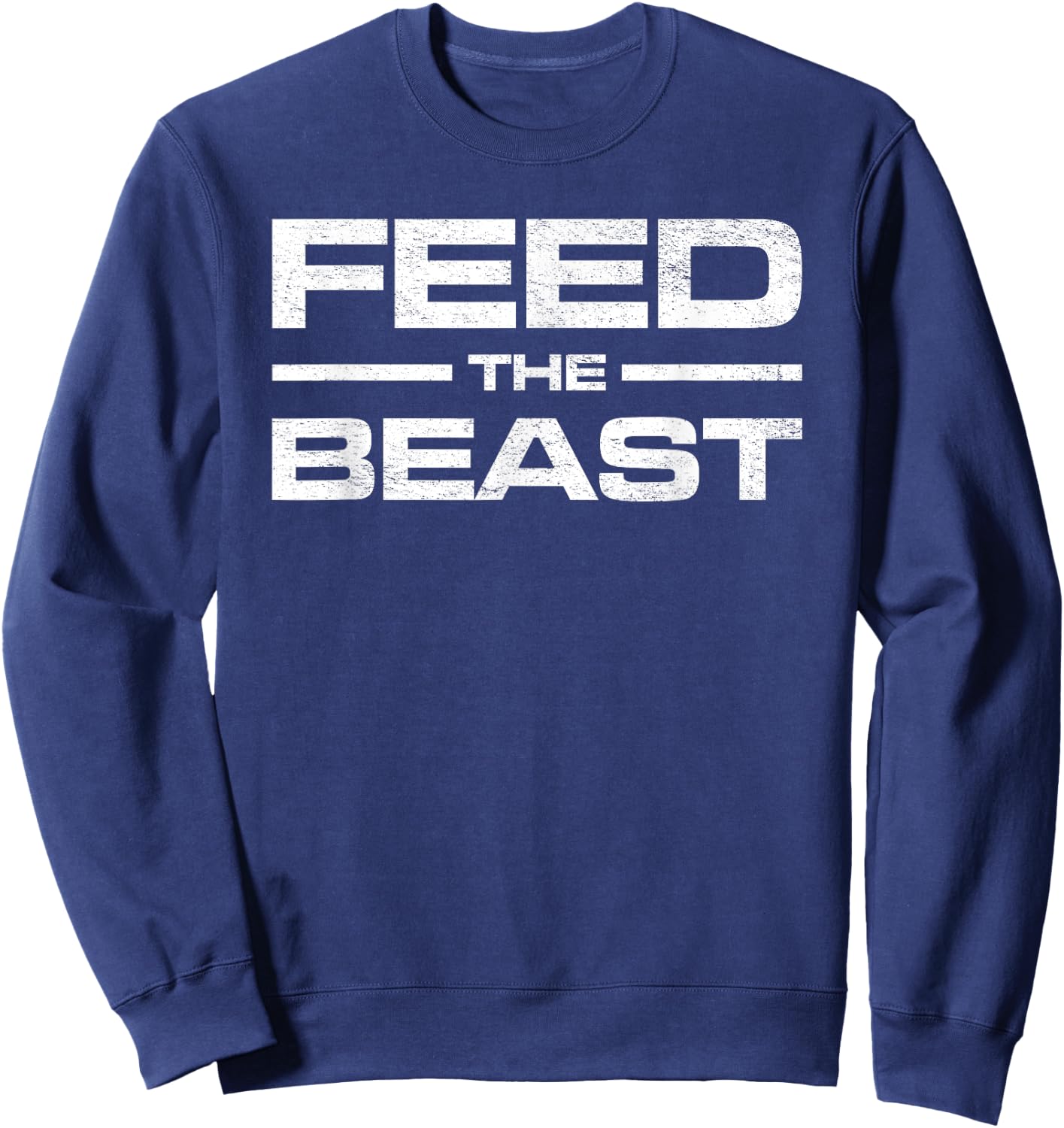 Feed the Beast Mass Gain Muscle Building Gym Workout Sweatshirt - Sweatshirt | Navy