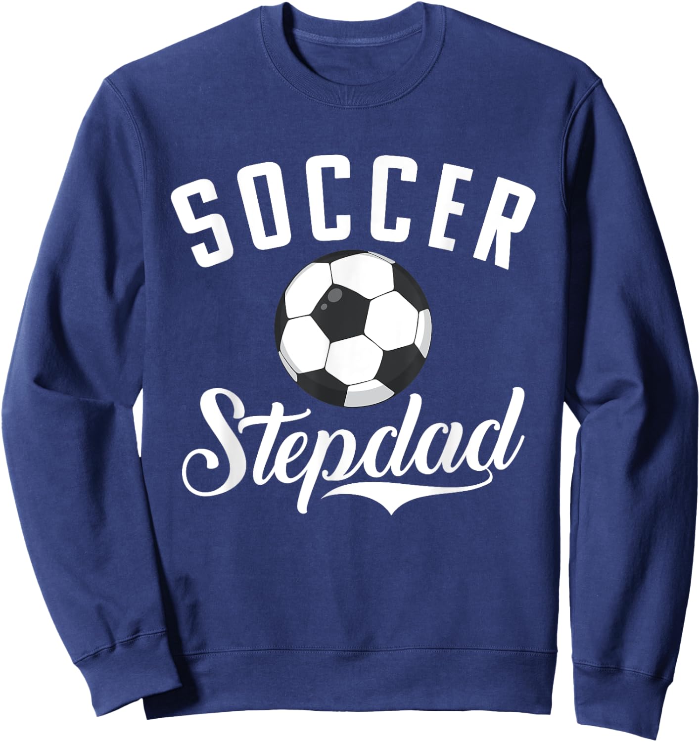 Soccer Stepdad Sport Stepdad Sweatshirt - Sweatshirt | Navy