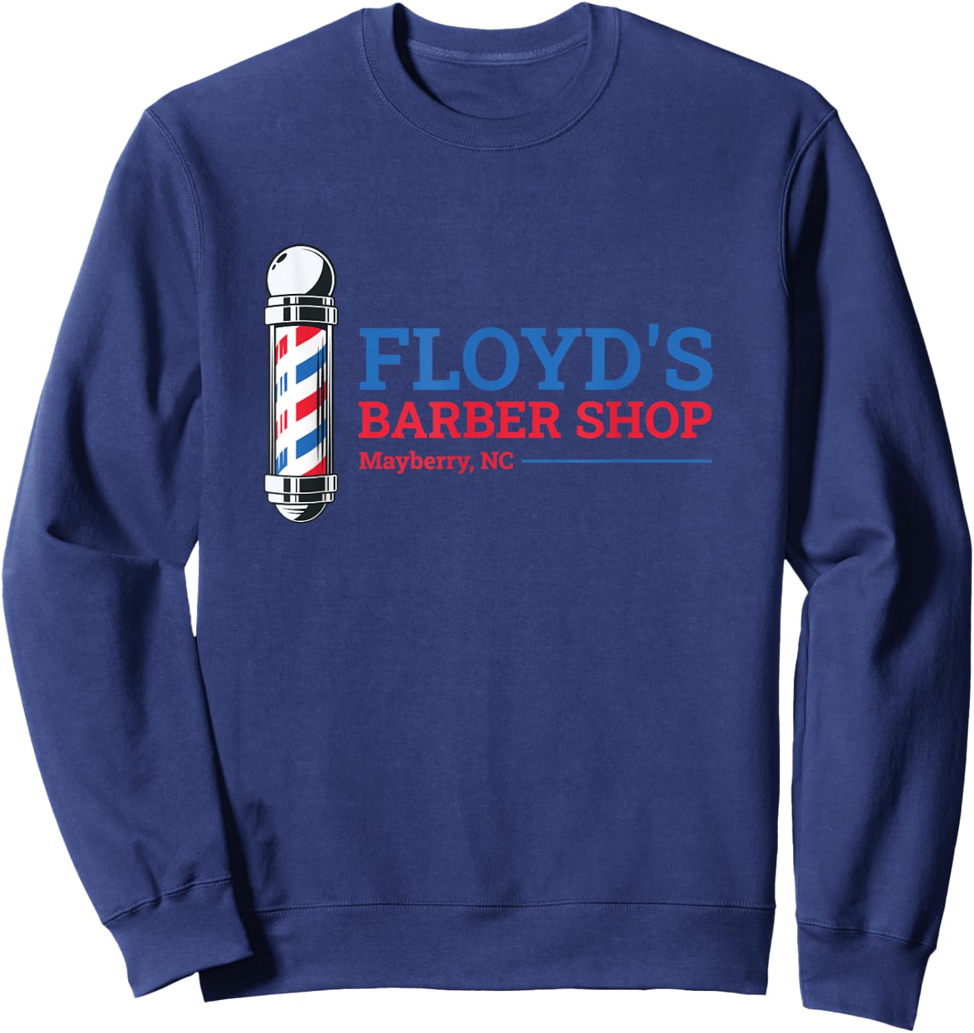 Floyd's Barber Shop Mayberry North Carolina Sweatshirt - Sweatshirt | Navy