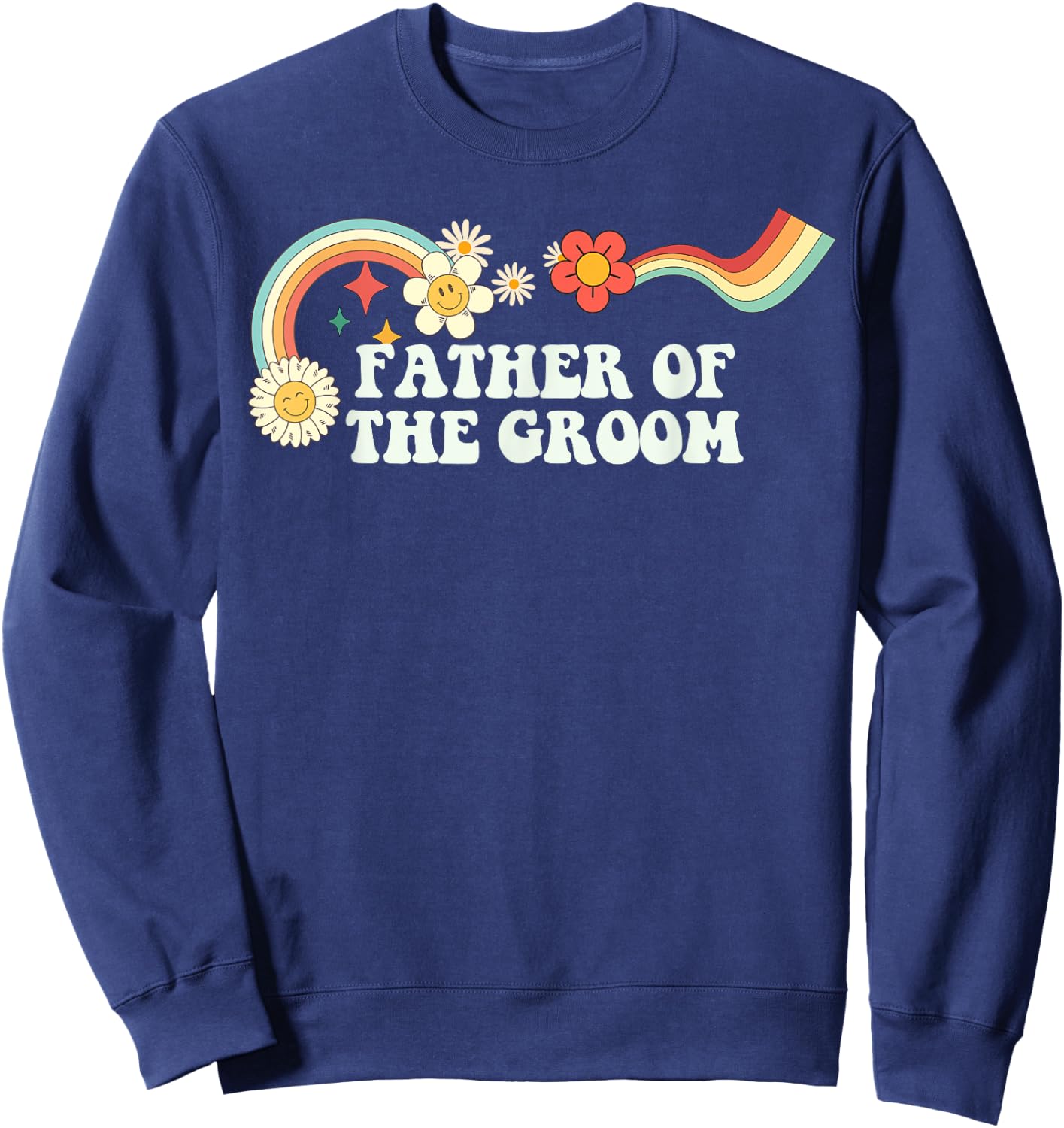Groovy Script Funny Father of the Groom, Retro Quote Sweatshirt - Sweatshirt | Navy