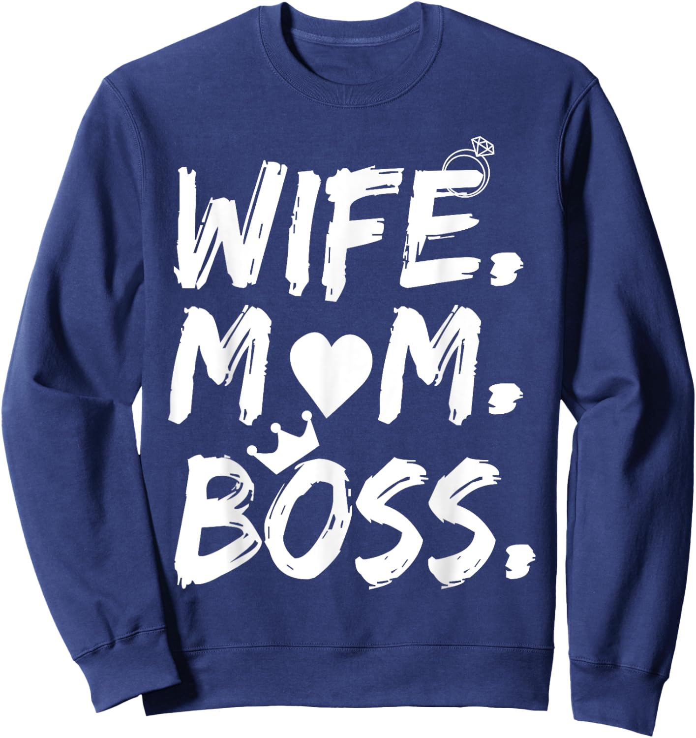 for Wife Mom Boss Funny Mother's Day Sweatshirt - Sweatshirt | Navy
