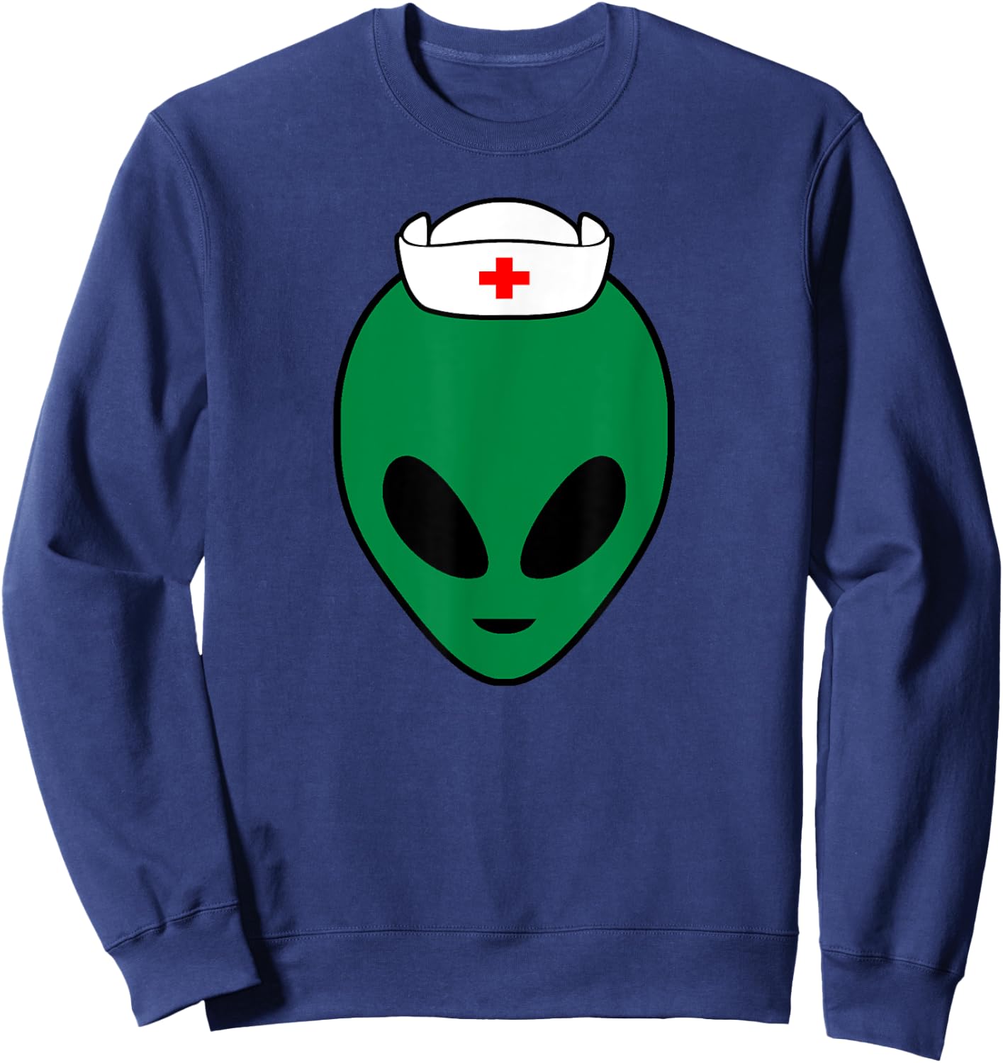 Cool Green Alien Head With Nurse's Hat Funny - Nurse Alien Sweatshirt - Sweatshirt | Navy