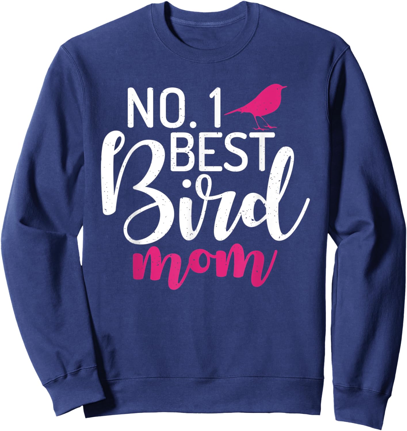 No. 1 best Bird Mom Bird Mother Sweatshirt - Sweatshirt | Navy