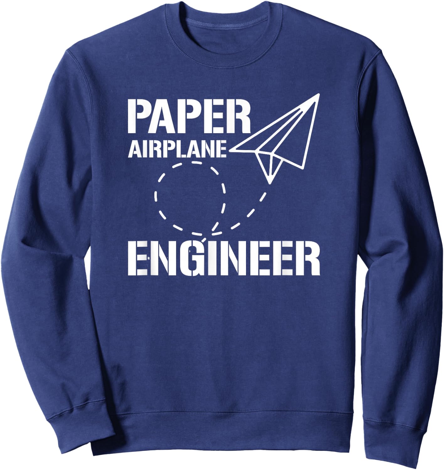 Paper Airplane Engineer, Paper Plane Builder Sweatshirt - Sweatshirt | Navy