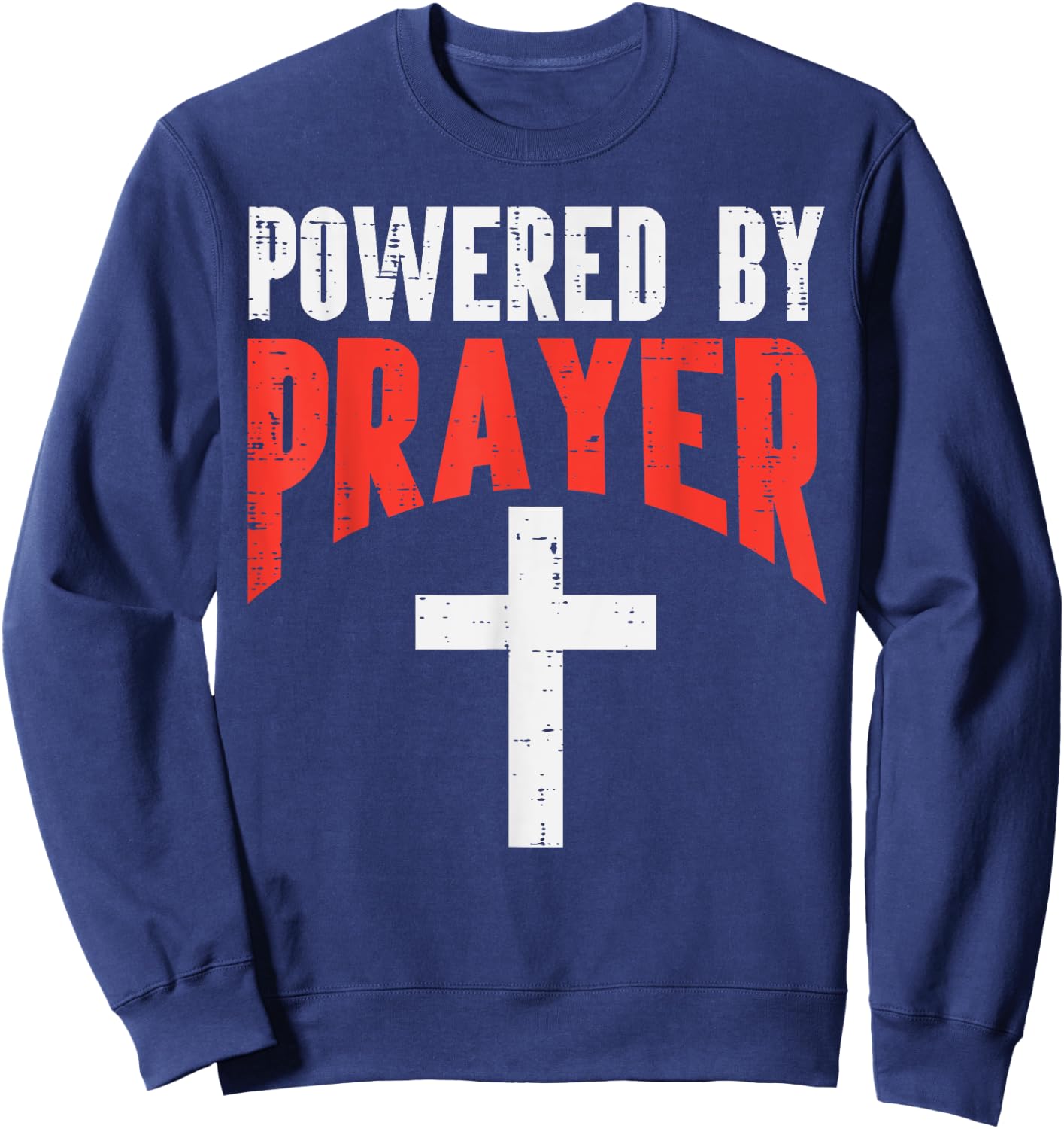 Powered By Prayer Cross God Jesus Christian Men Women Kids Sweatshirt - Sweatshirt | Navy