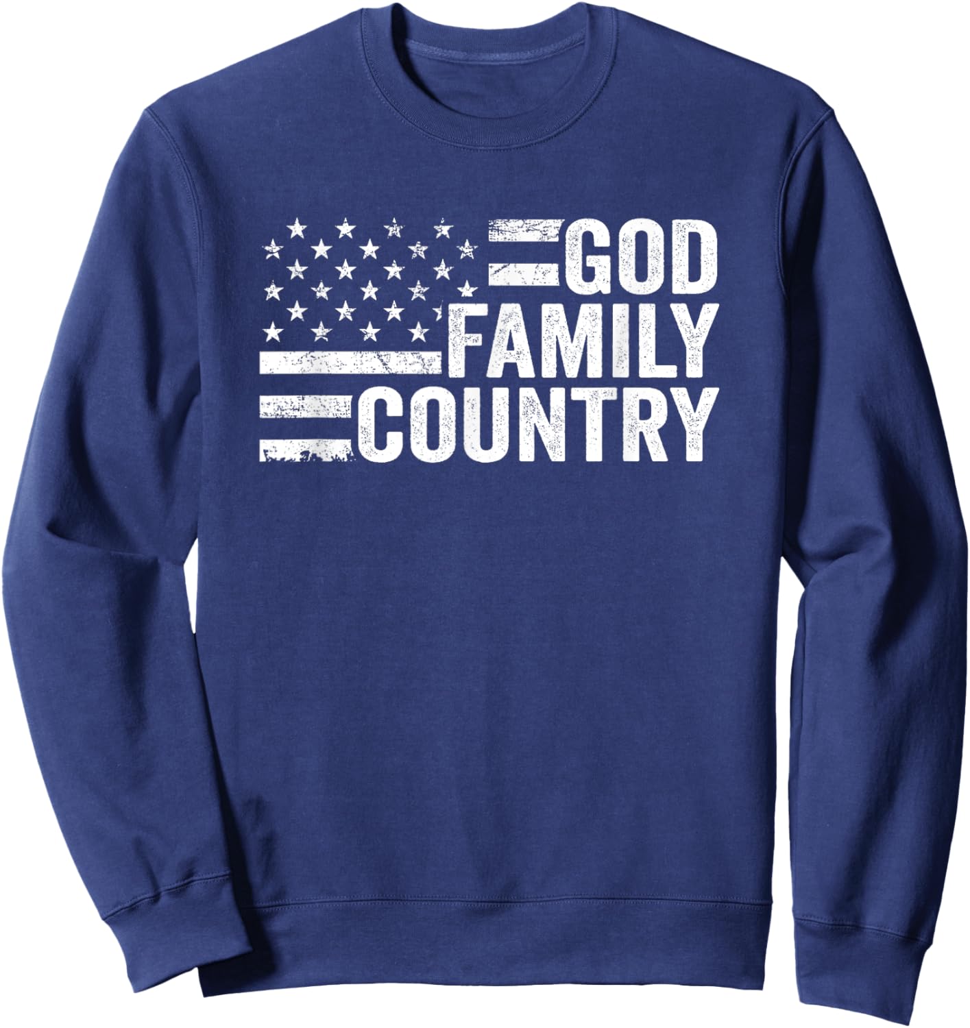 God Family Country - Patriotic Christian American Flag Women Men Sweatshirt - Sweatshirt | Navy
