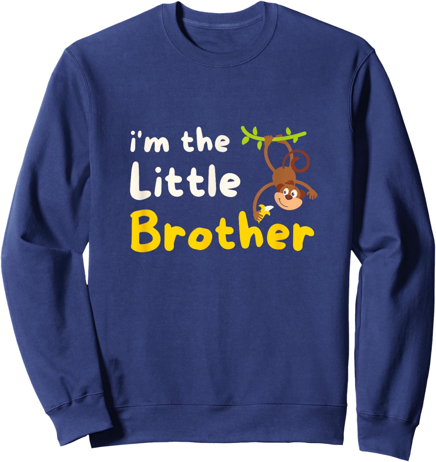 I'm The Little Brother Wildlife Jungles Animal Monkeys Sweatshirt - Sweatshirt | Navy