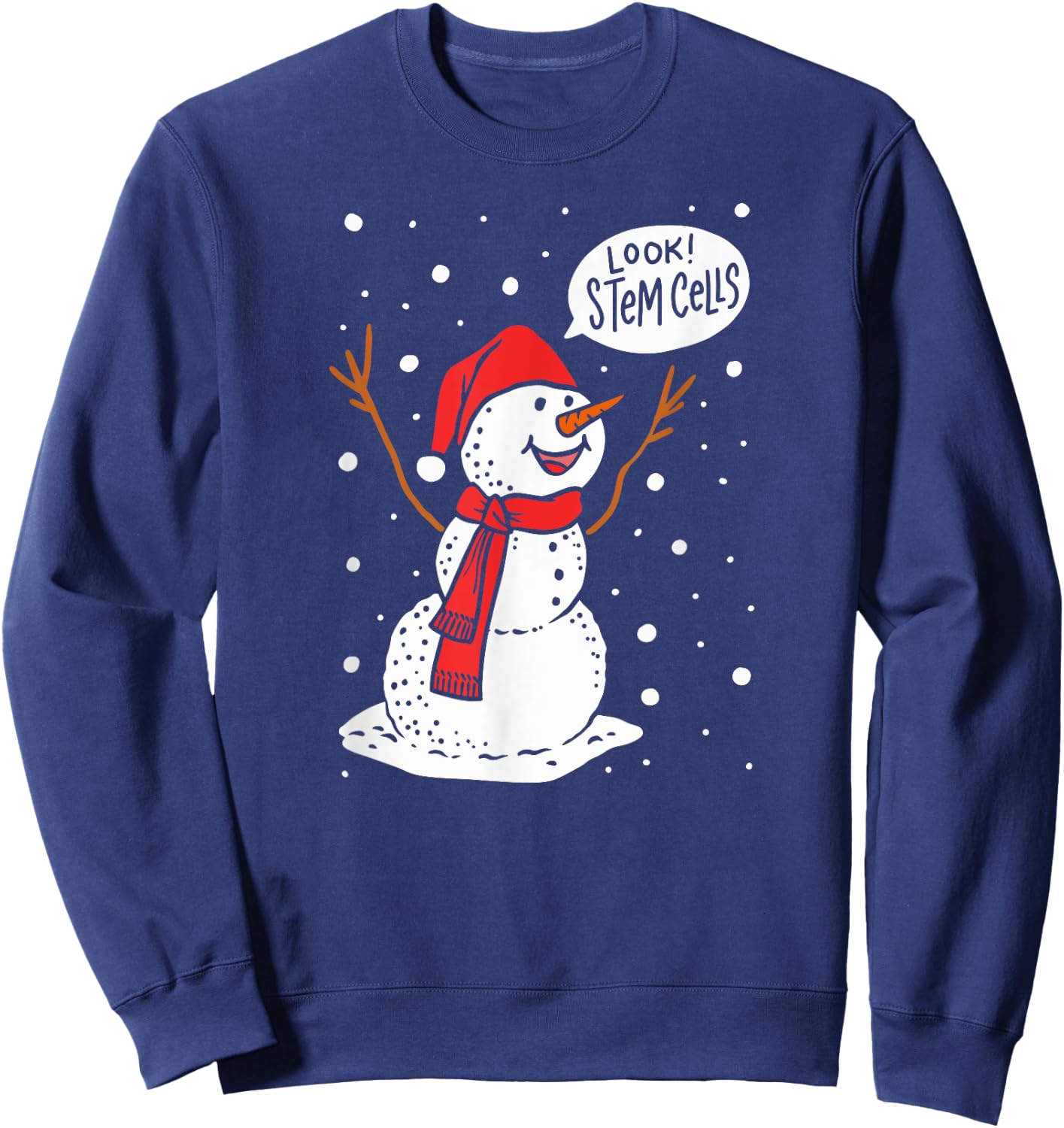 Look Stem Cells Snowman Funny Biology Student Christmas Sweatshirt - Sweatshirt | Navy