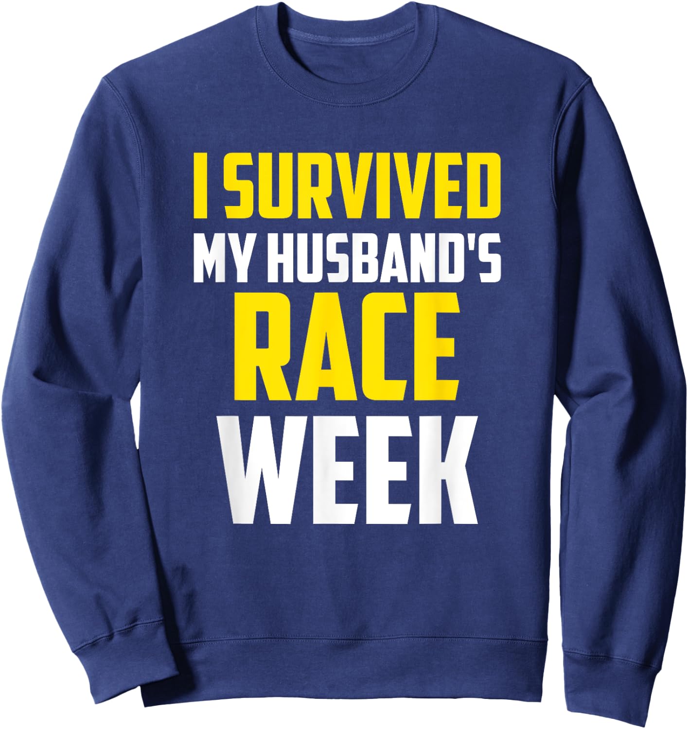 I Survived My Husband's Race Weekend, Marathon Running Sweatshirt - Sweatshirt | Navy