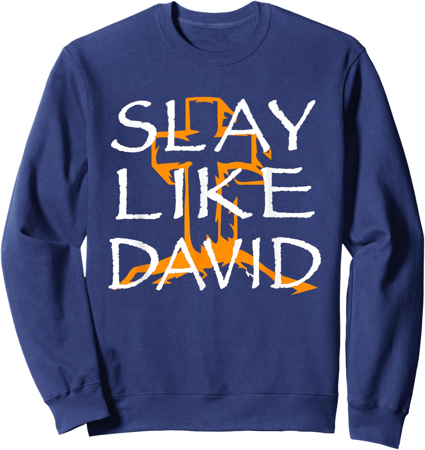 Slay Like David Christian Bible Verse Scripture 1 Samuel 17 Sweatshirt - Sweatshirt | Navy