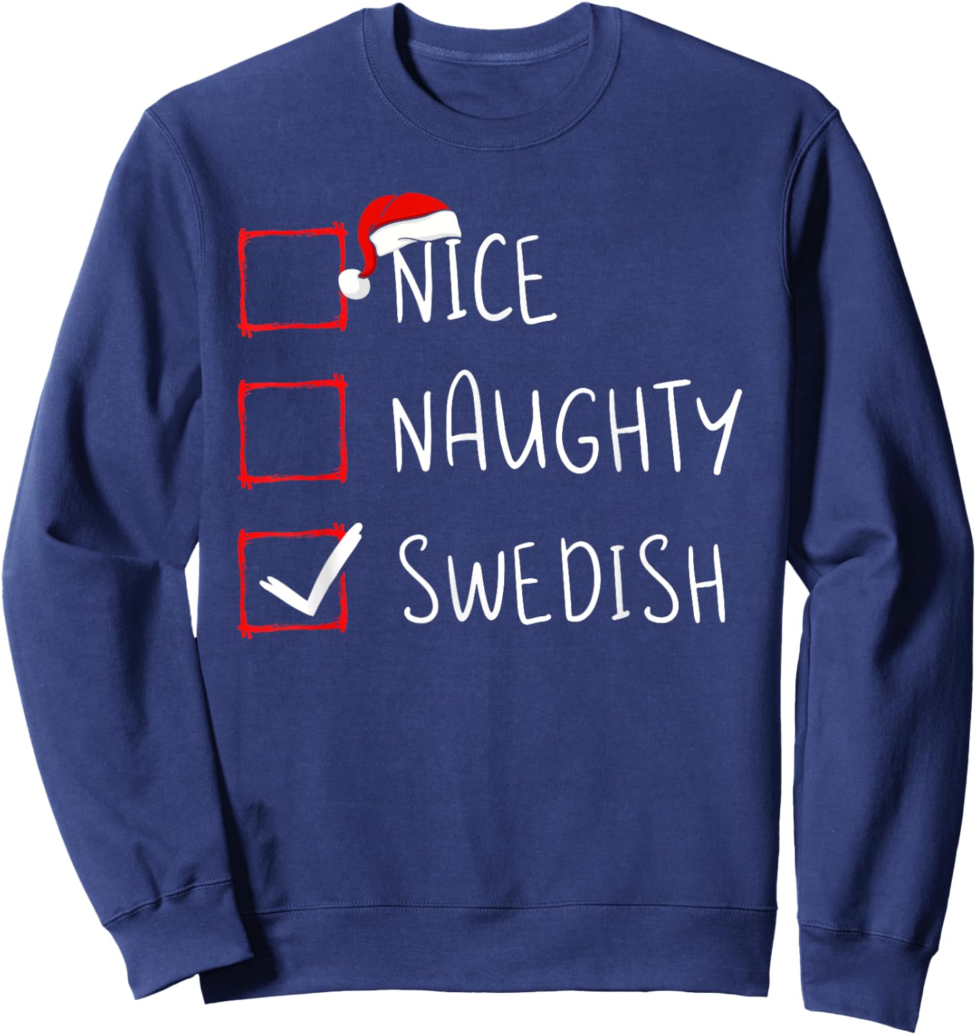 Nice Naughty Swedish Christmas Sweden Heritage Roots Sweatshirt - Sweatshirt | Navy