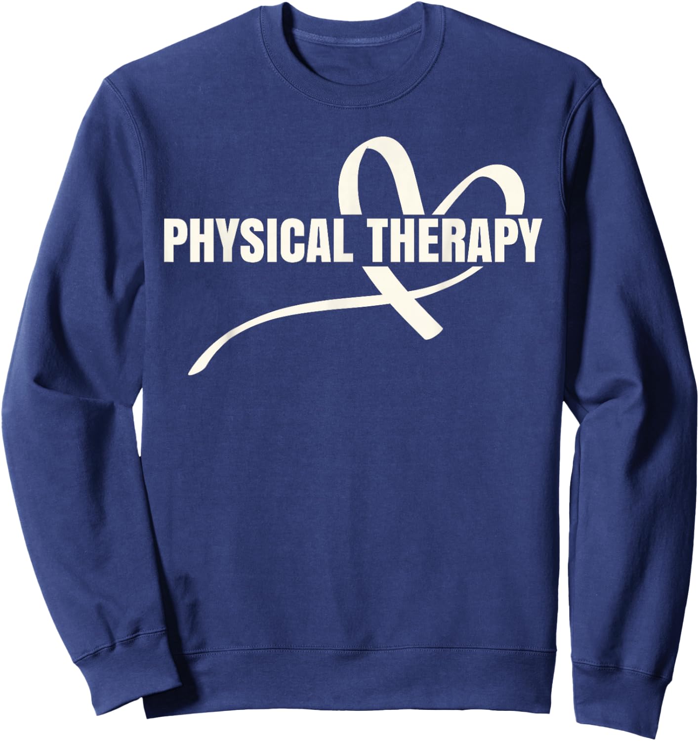 PTA Physiotherapy PT Therapist Love Physical Therapy Sweatshirt - Sweatshirt | Navy