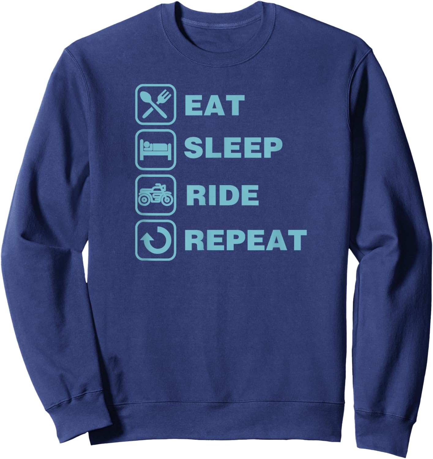 Eat Sleep Ride Repeat Motorcycle Biker Sweatshirt - Sweatshirt | Navy